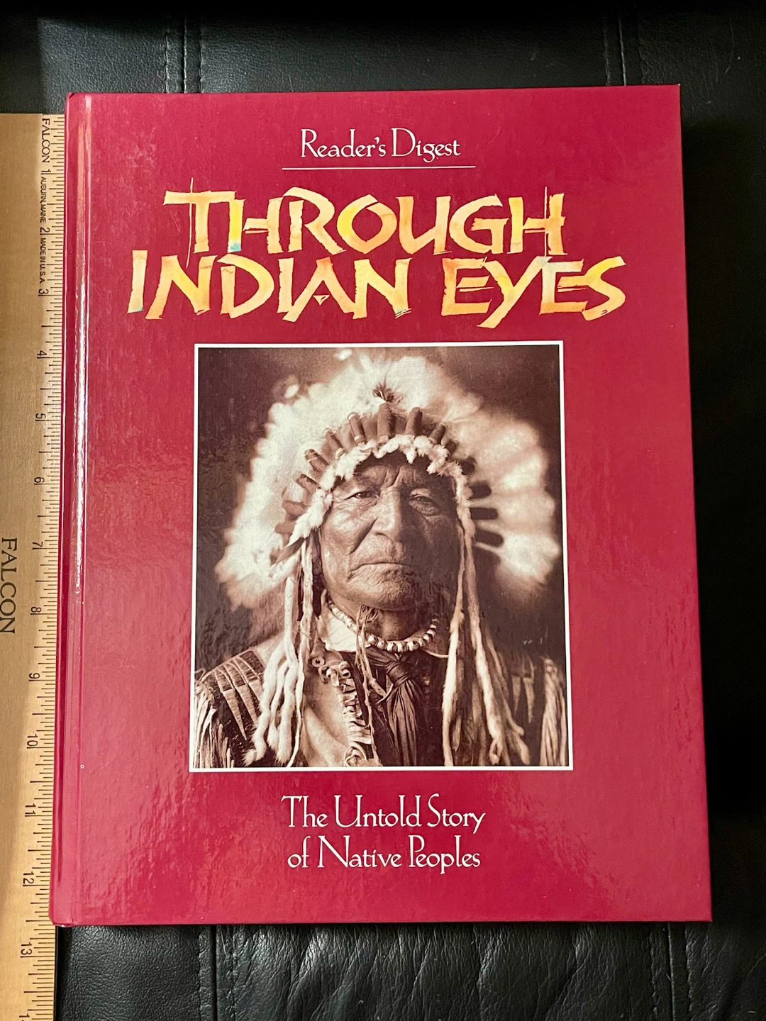 Through Indian Eyes: The Untold Story of Native Peoples Book