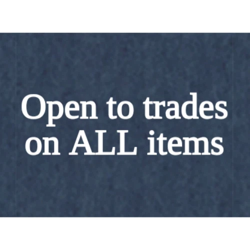 Open to trades on ALL items