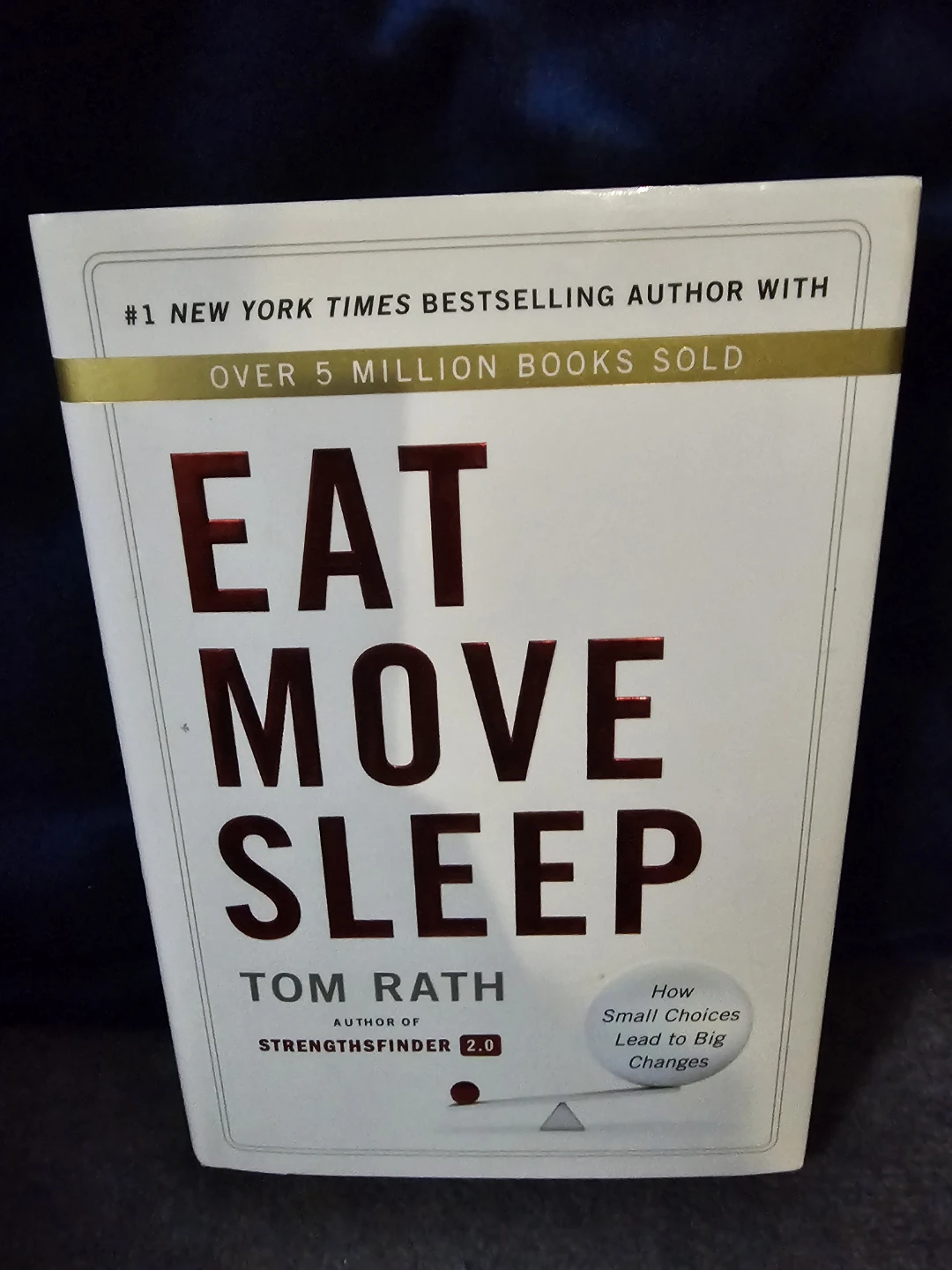 Eat Move Sleep by Tom Rath - Hardcover