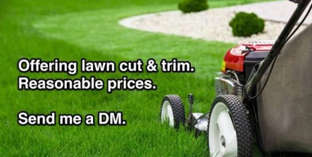 Lawn cut & trim service offered