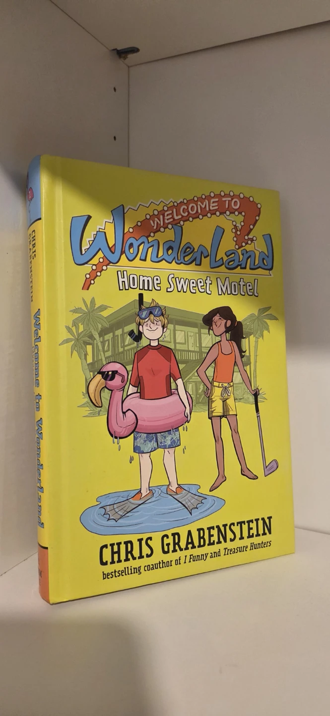 Welcome to Wonderland: Home Sweet Motel by Chris Grabenstein