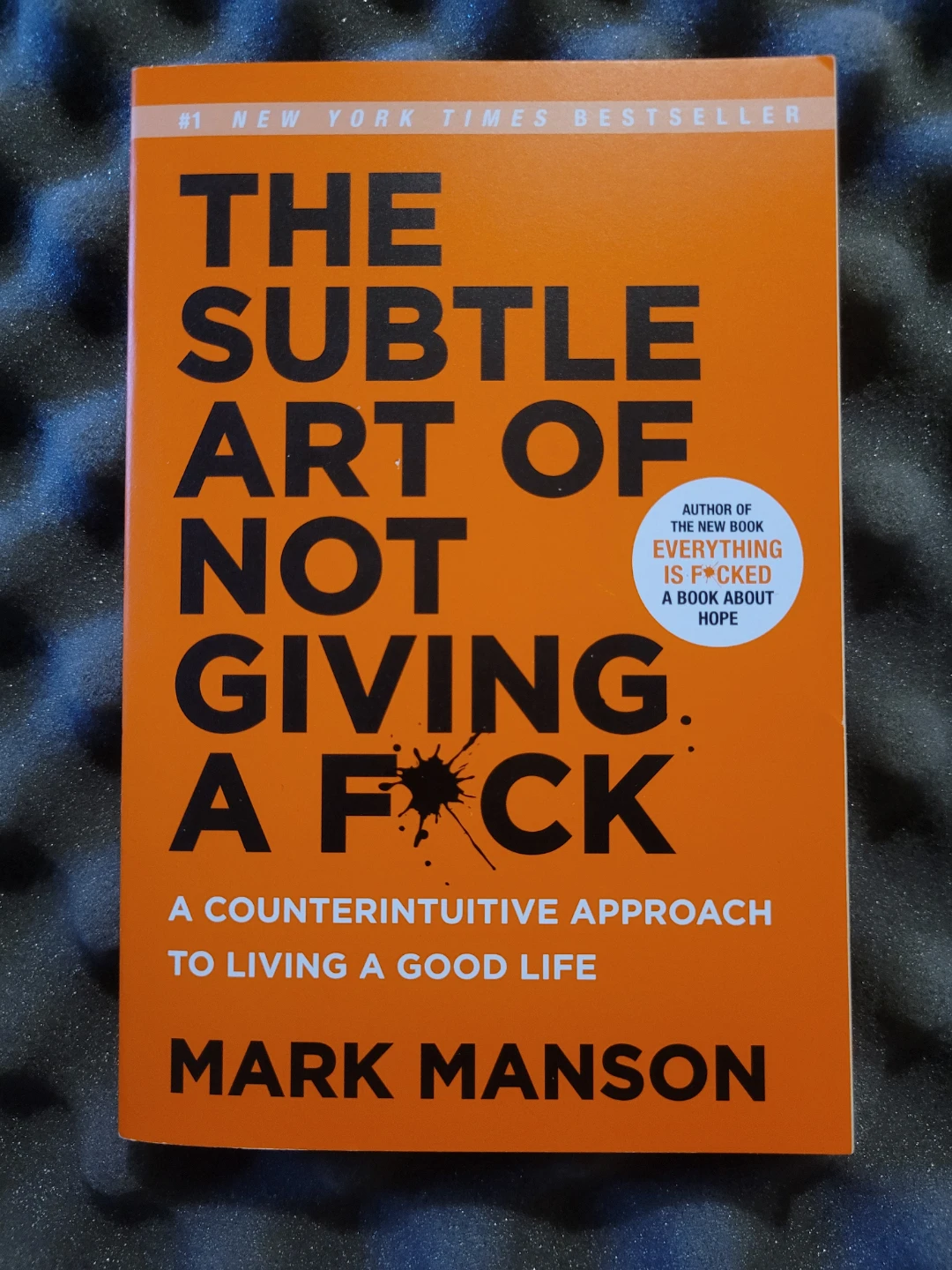 The Subtle Art of Not Giving a F*ck by Mark Manson