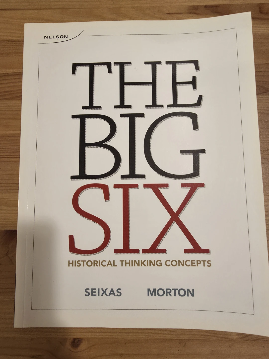The Big Six: Historical Thinking Concepts Textbook