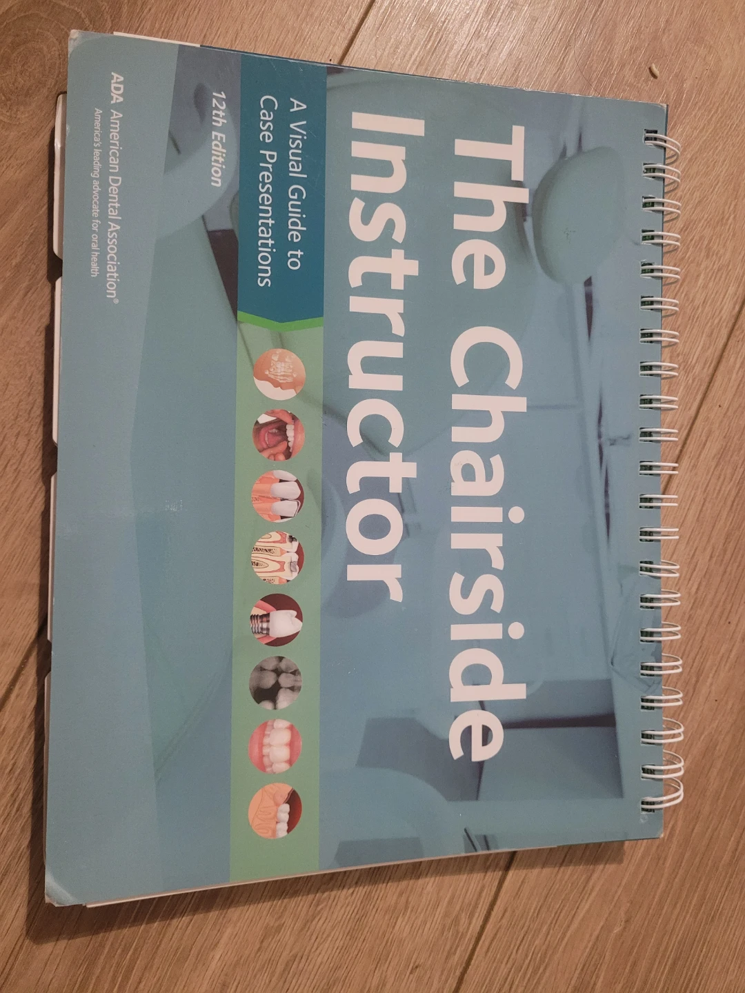 The Chairside Instructor: A Visual Guide to Case 12th Edition