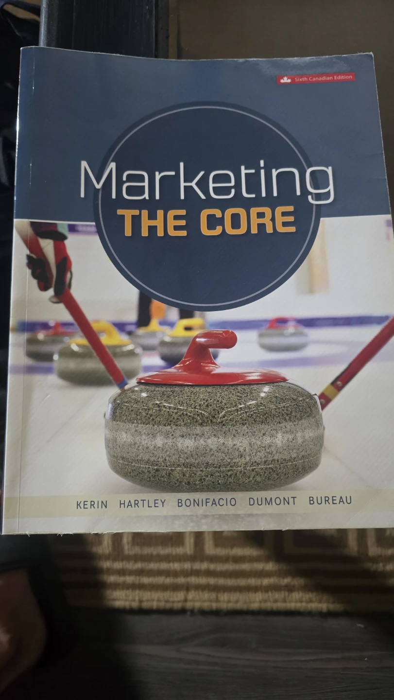 Marketing: The Core Sixth Canadian Edition Textbook