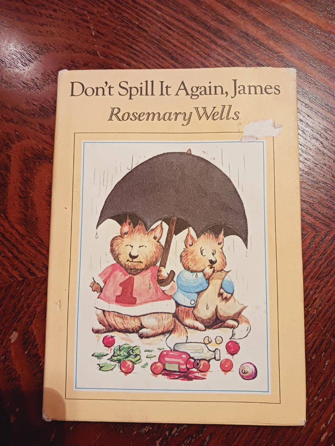 Don't Spill It Again, James by Rosemary Wells children book - photo 2