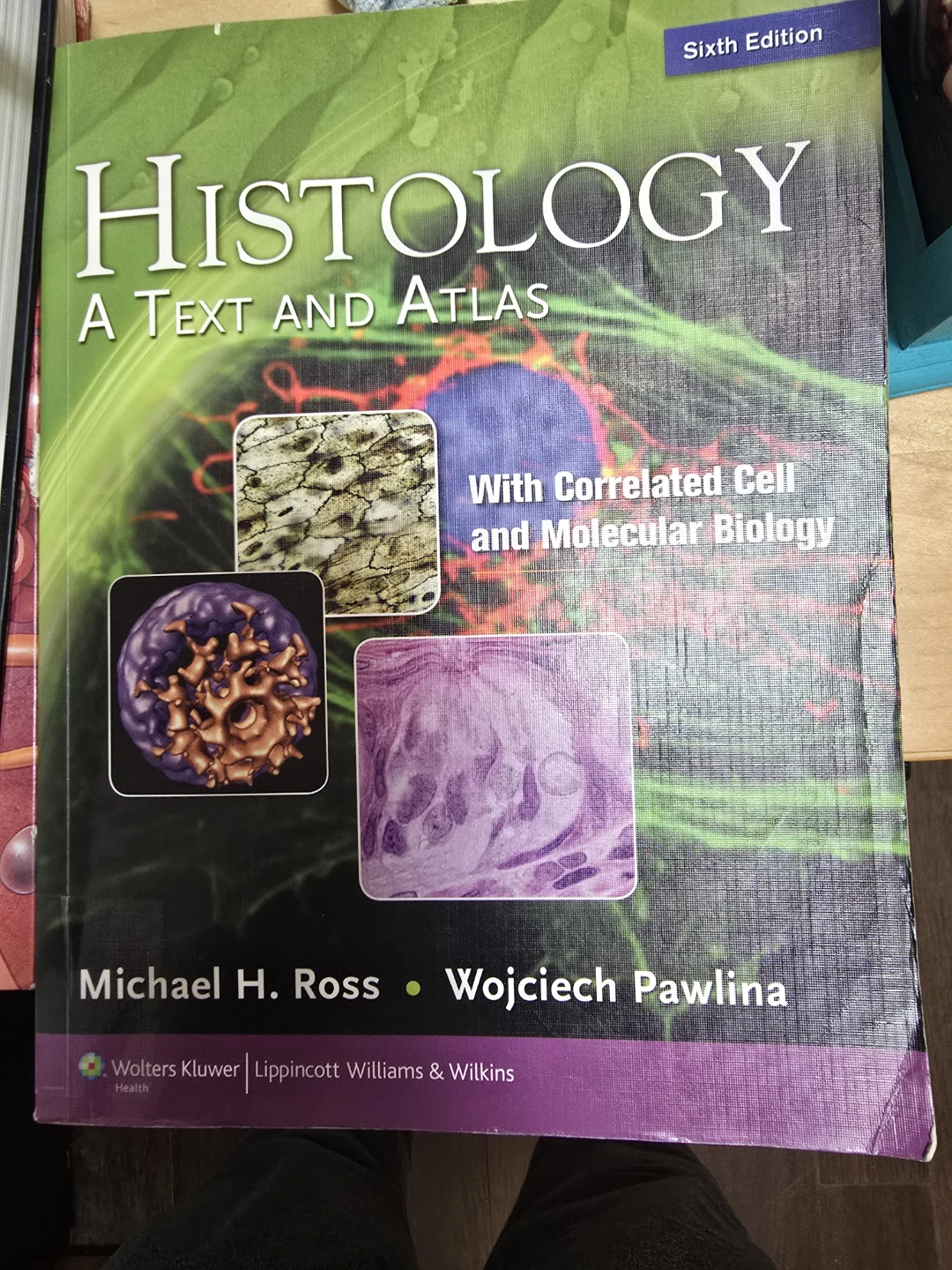 Histology: A Text and Atlas Sixth Edition