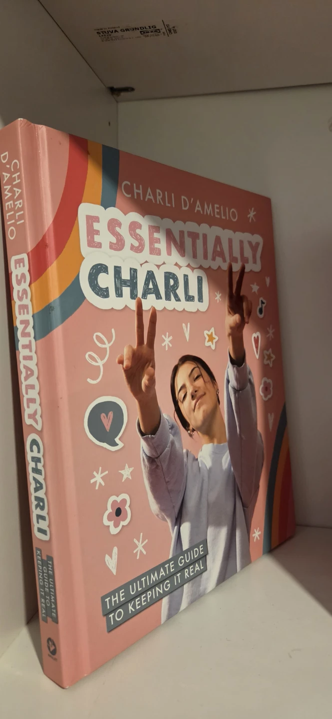 Essentially Charli: The Ultimate Guide to Keeping it Real