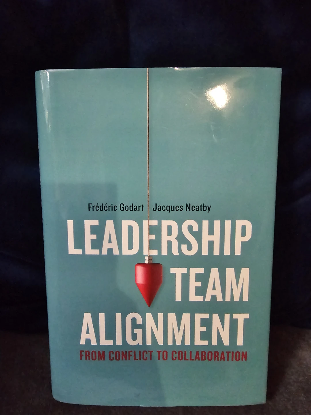 Leadership Team Alignment Hardcover Signed Author Jacques Neatby