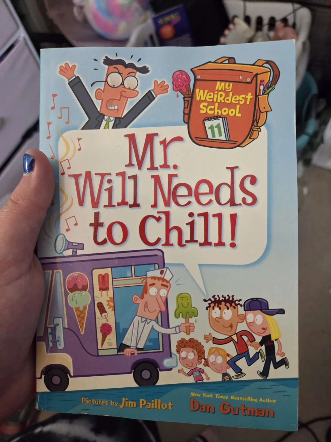 Mr. Will Needs to Chill! My Weirdest School #11 Book
