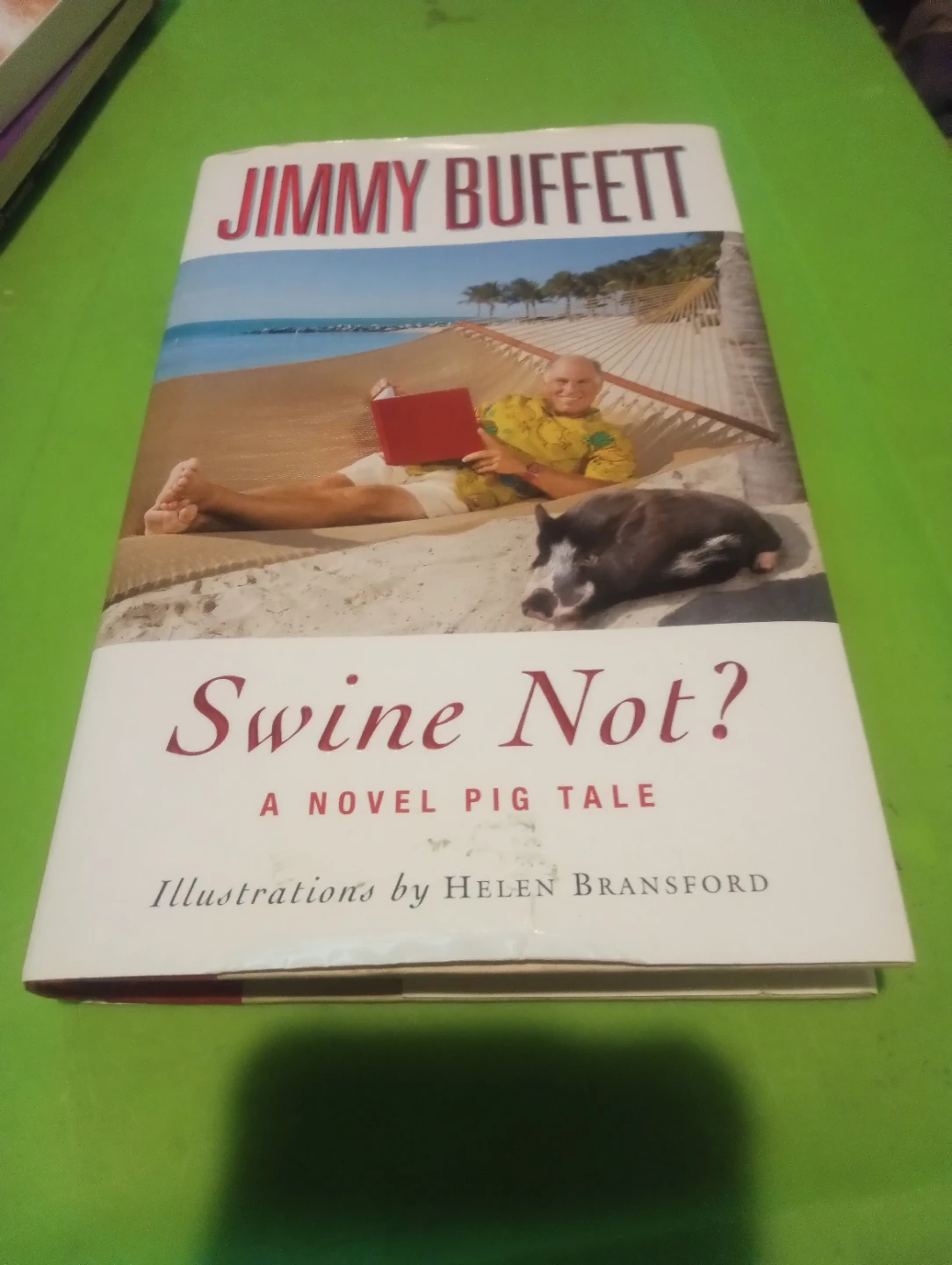 Jimmy Buffett first edition "Swine Not?" A Novel Pig Tale Book