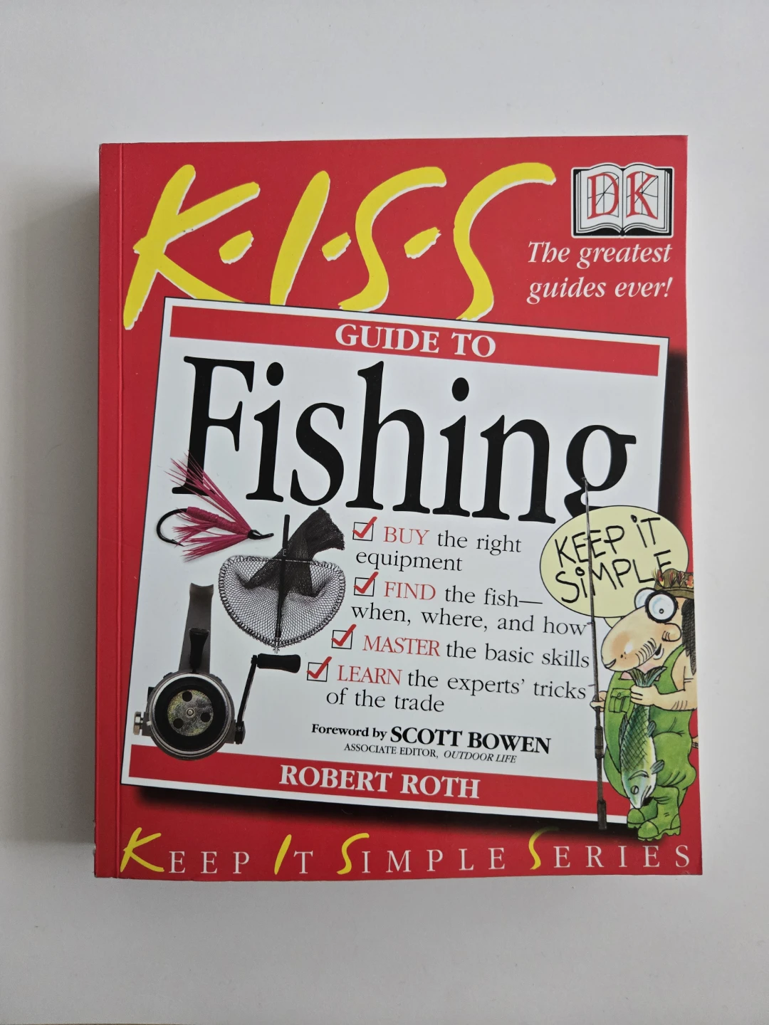 K.I.S.S. Guide to Fishing by Robert Roth