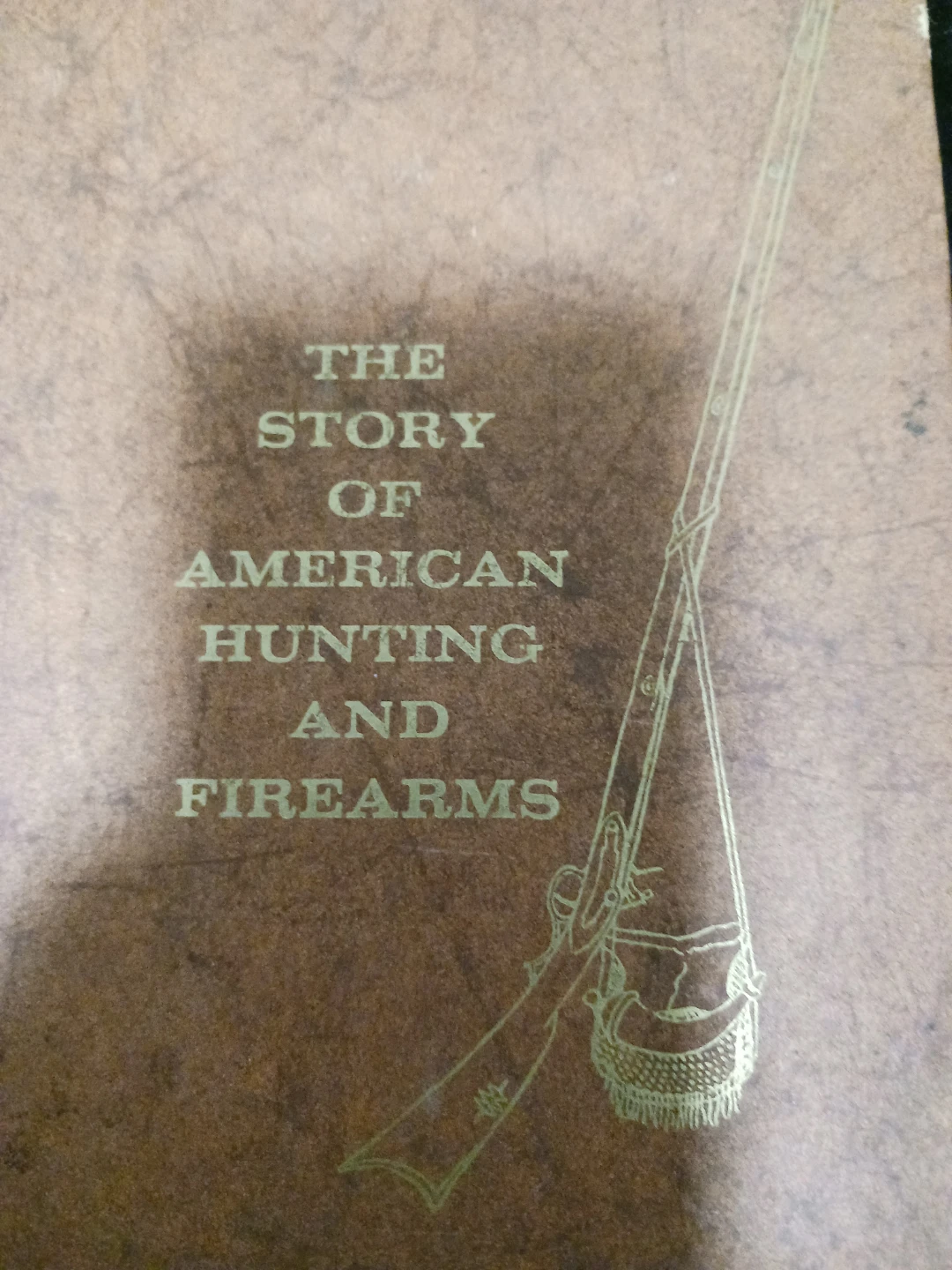 The Story of American Hunting and Firearms Book