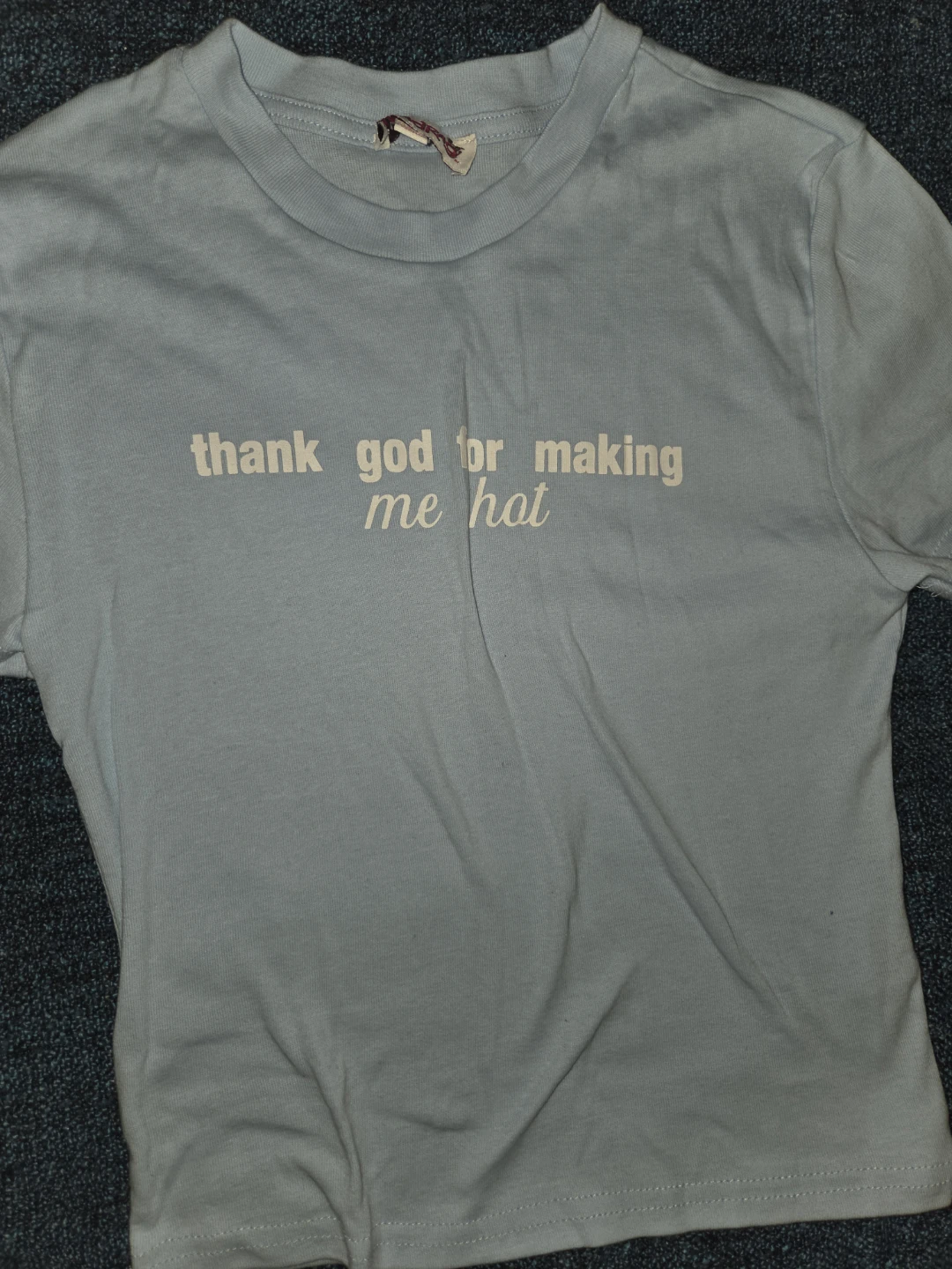 Light Blue "Thank God For Making Me Hot" T-Shirt