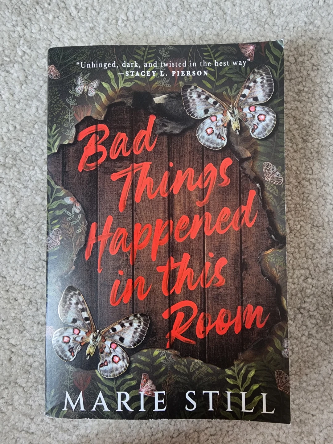 Bad Things Happened in This Room by Marie Still