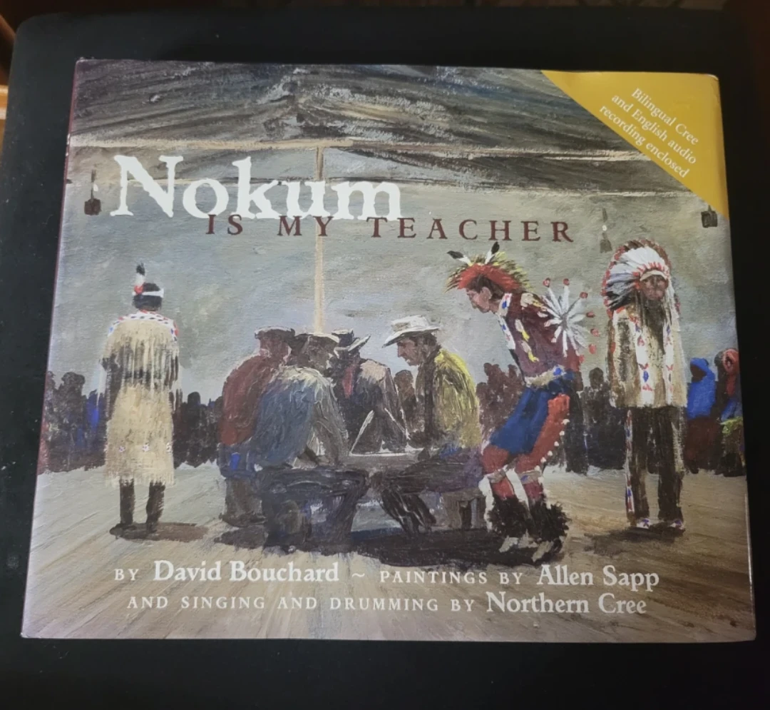 Nokum Is My Teacher Bilingual Cree and English Book
