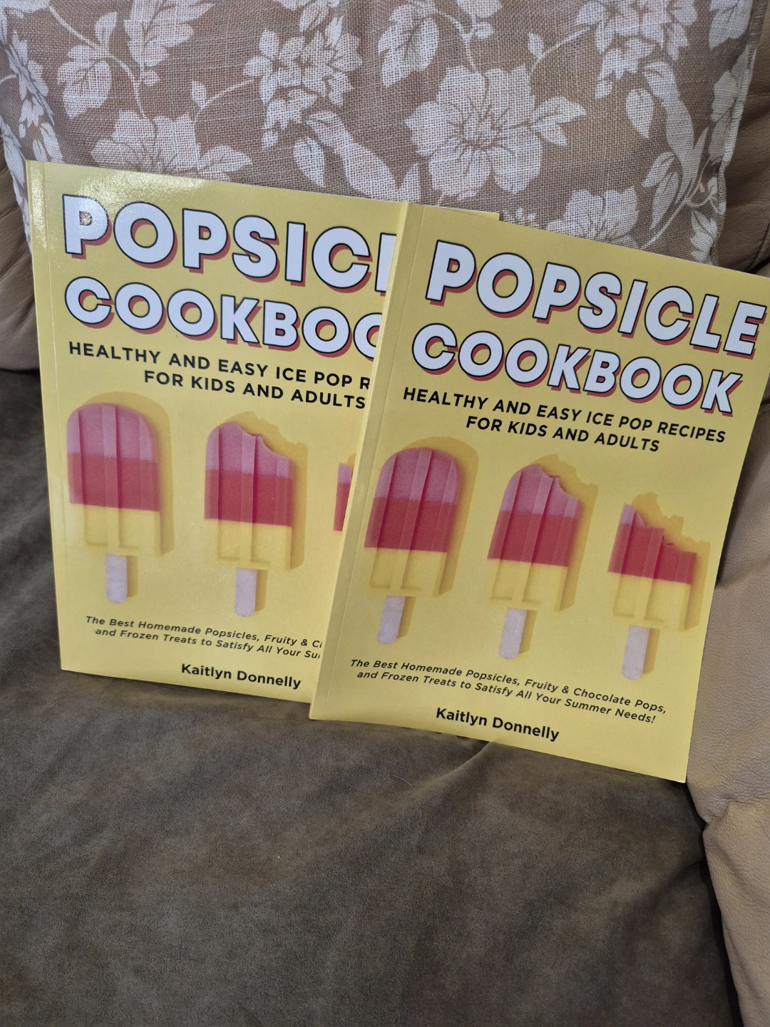Popsicle Cookbook by Kaitlyn Donnelly
