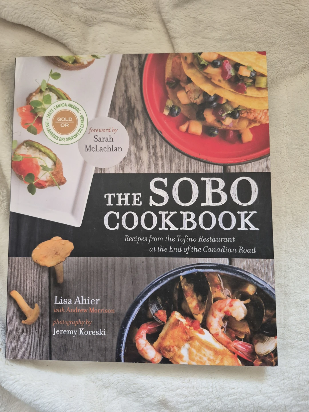 The SOBO Cookbook: Recipes from the Tofino Restaurant