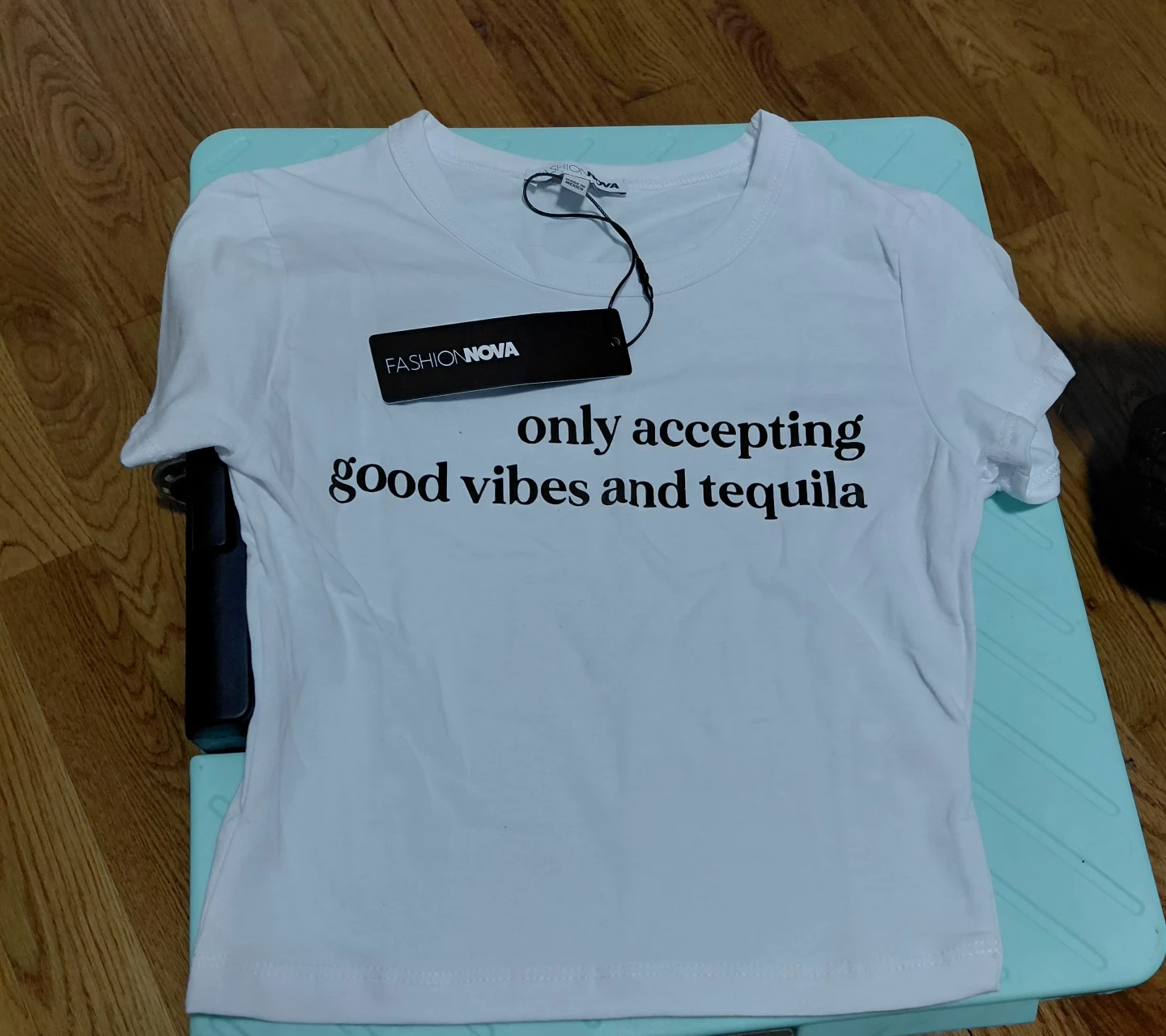 Fashion Nova "Only Accepting Good Vibes & Tequila" Tee XS White