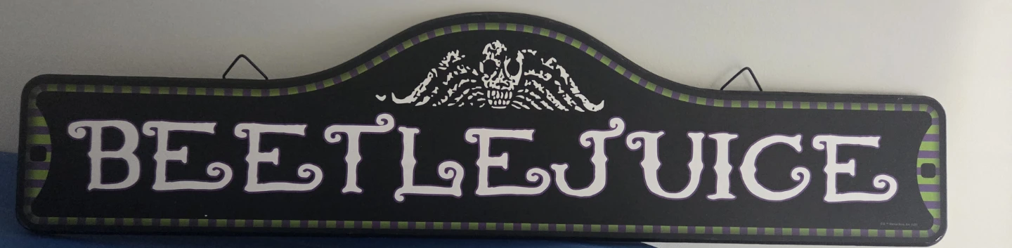 Beetlejuice Decorative Sign