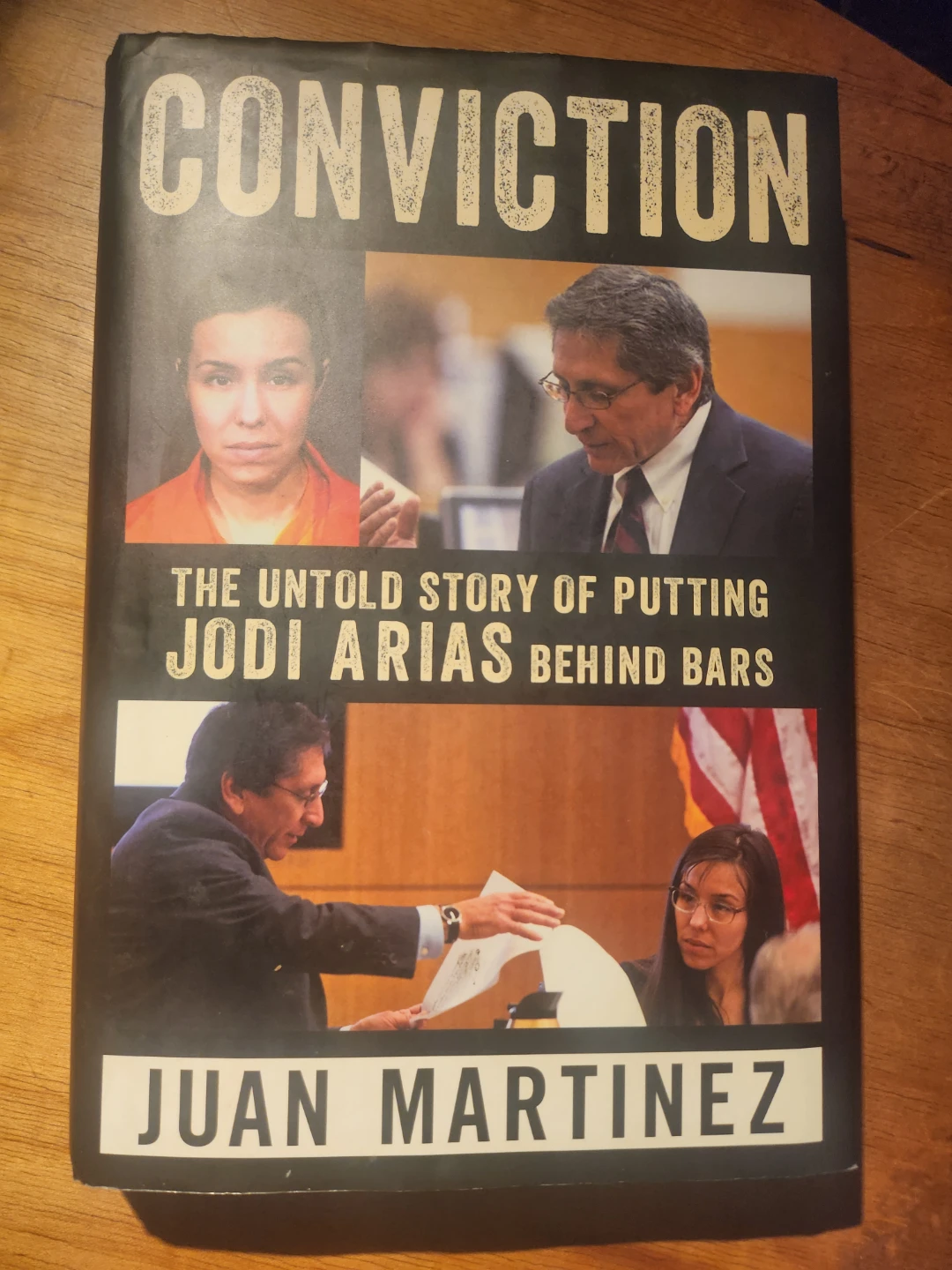 Conviction: Jodi Arias by Juan Martinez
