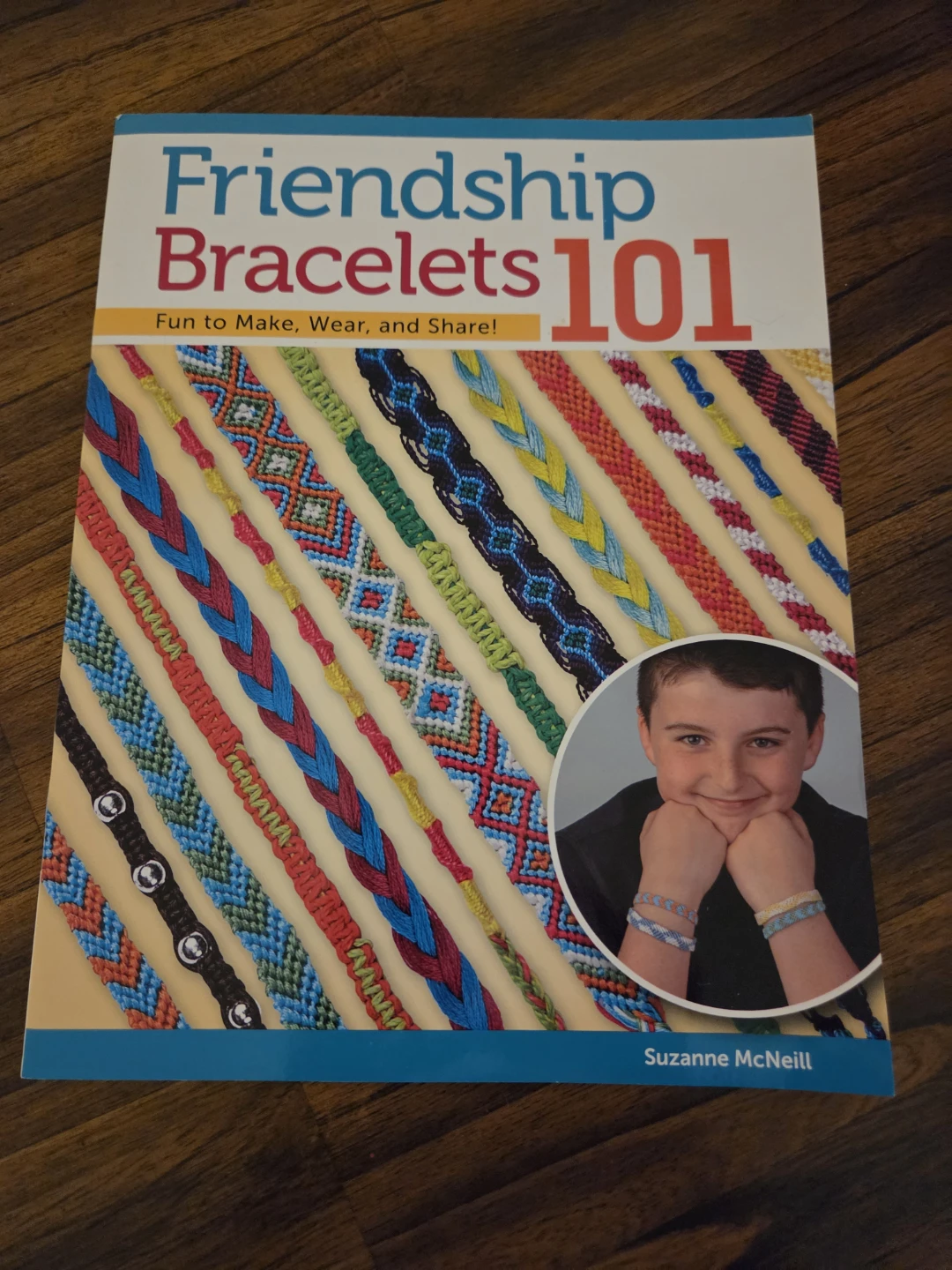Friendship Bracelets 101 by Suzanne McNeill
