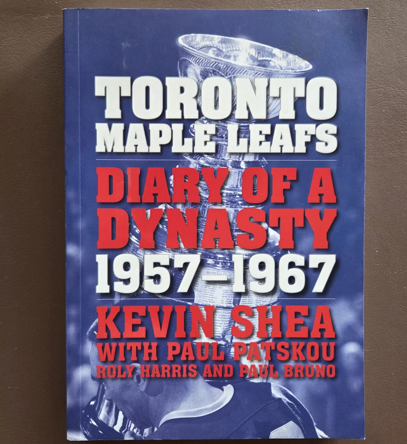 Toronto Maple Leafs: Diary of a Dynasty 1957-1967