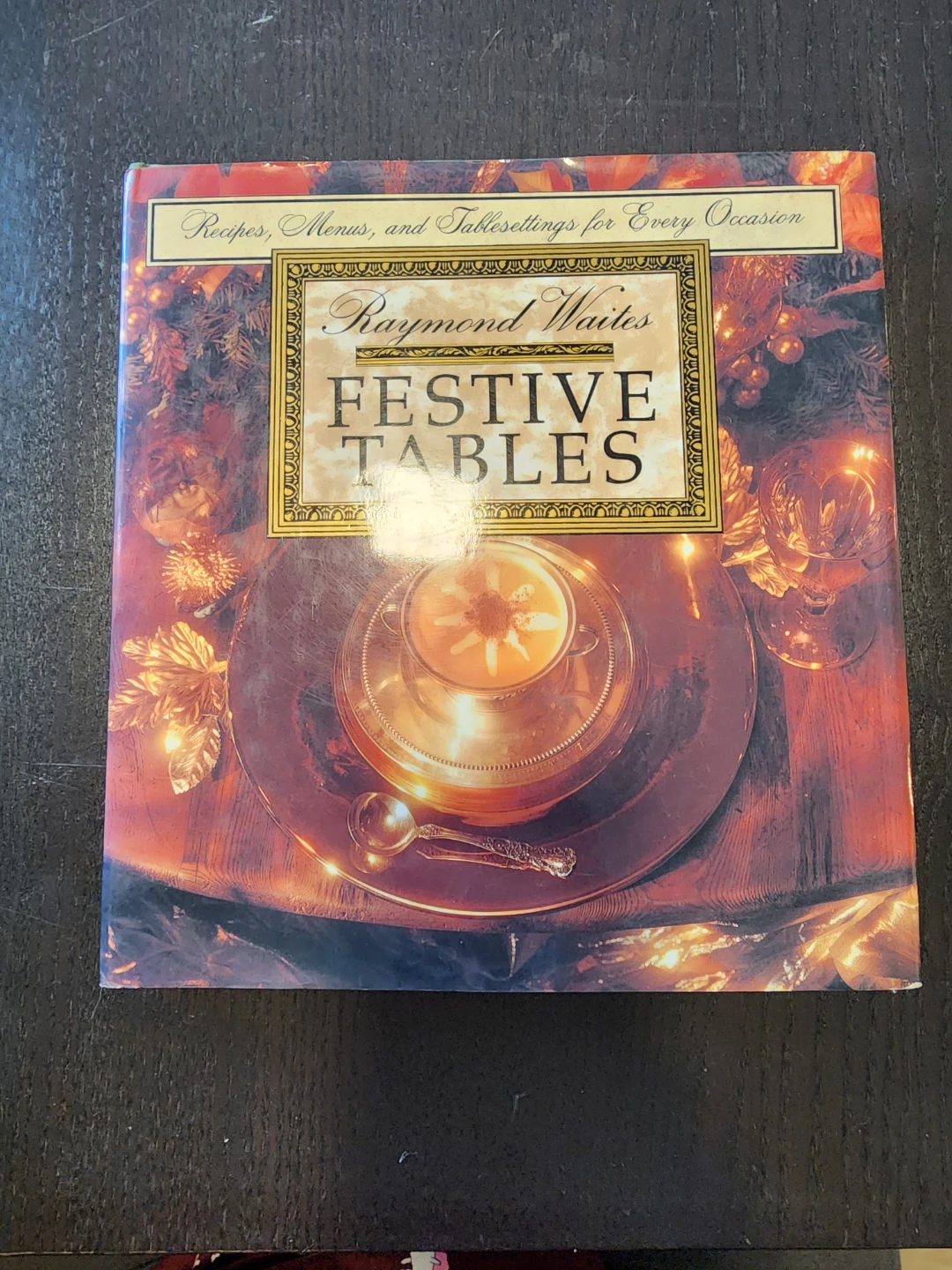 Festive Tables by Raymond Waites Cookbook
