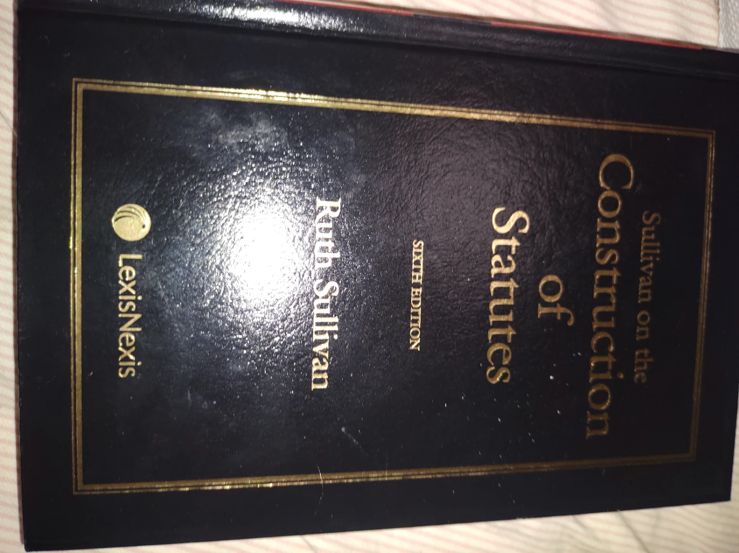 Sullivan on the Construction of Statutes, Sixth Edition