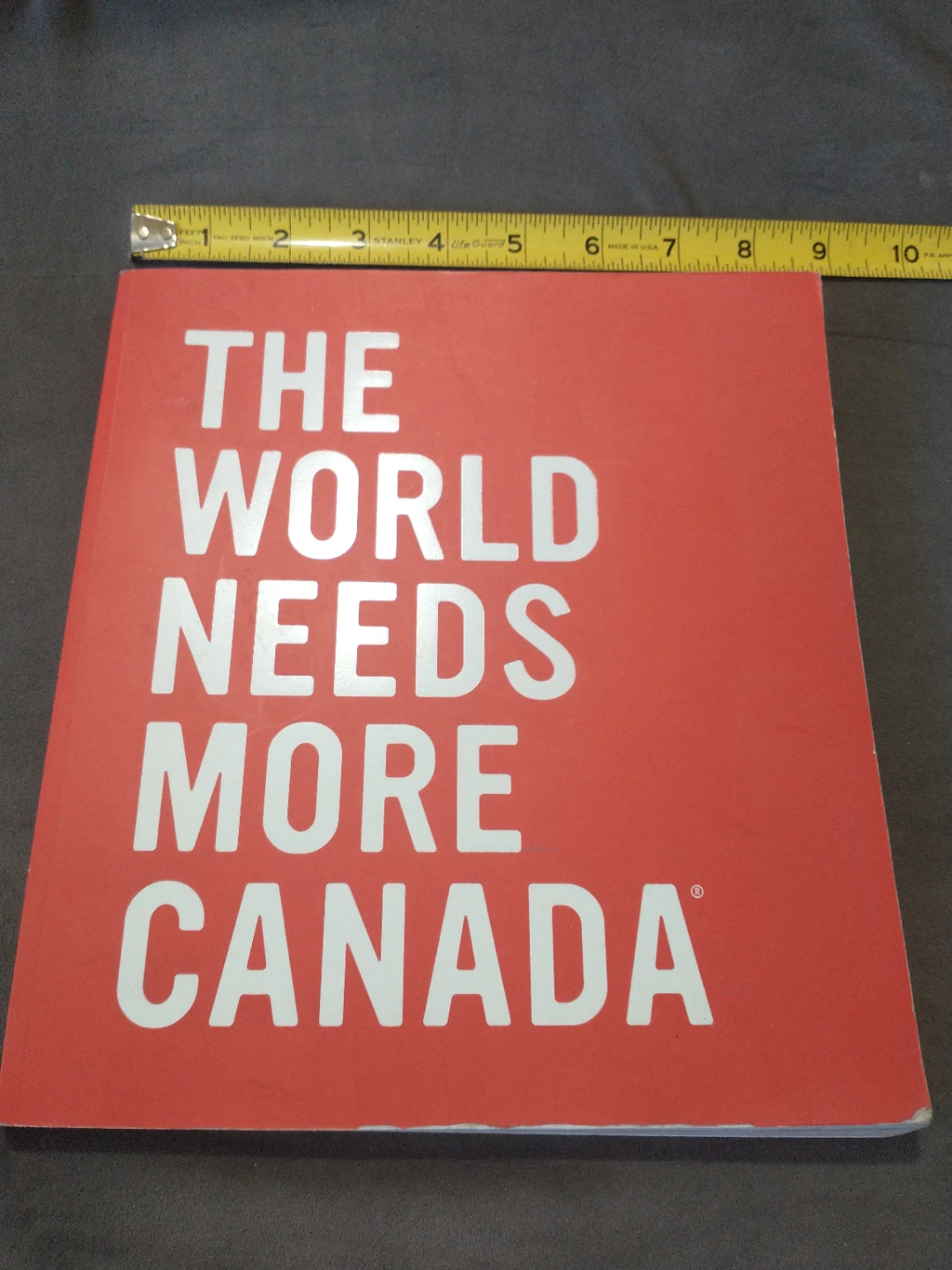 The World Needs More Canada (2017) 212 pgs
