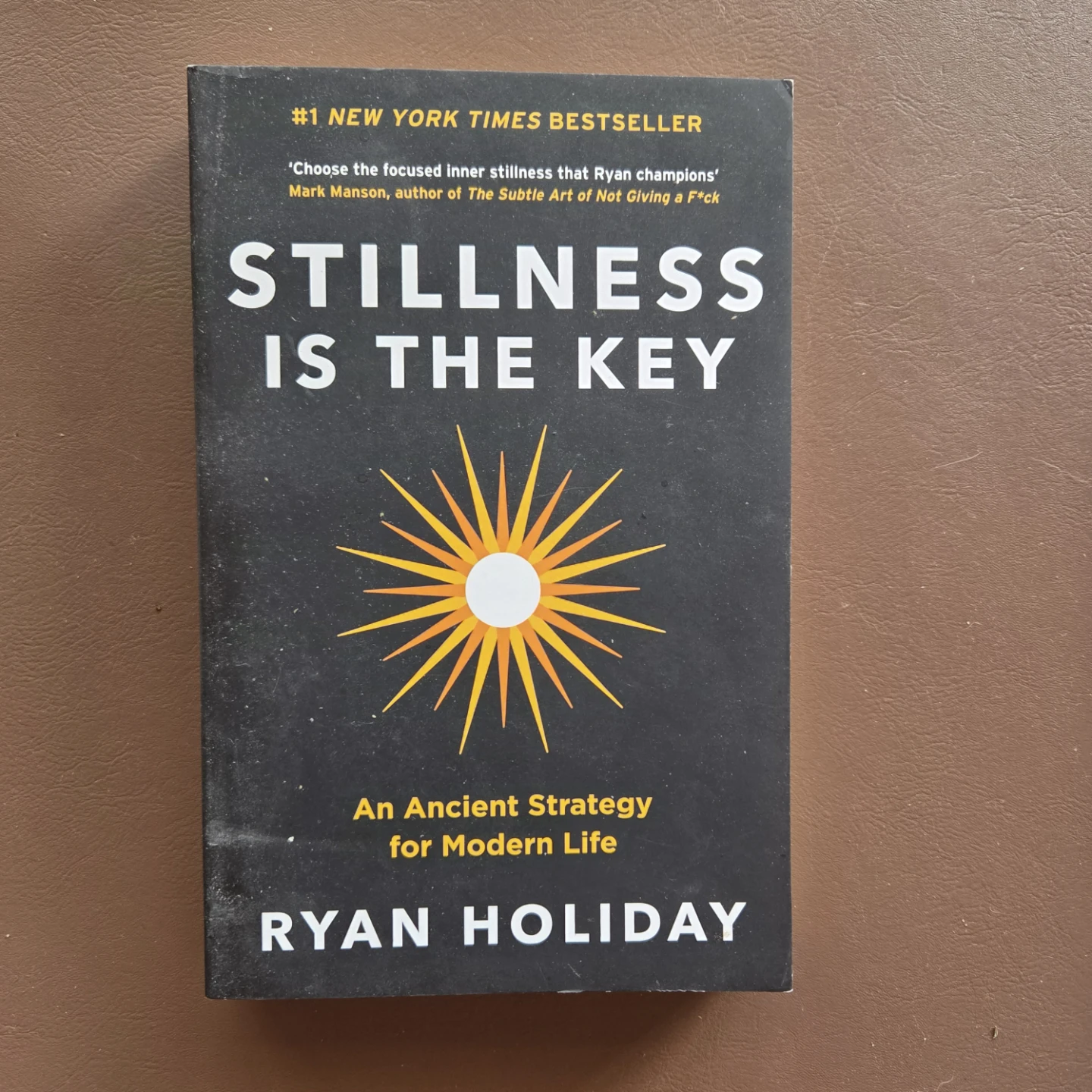 Stillness Is The Key by Ryan Holiday