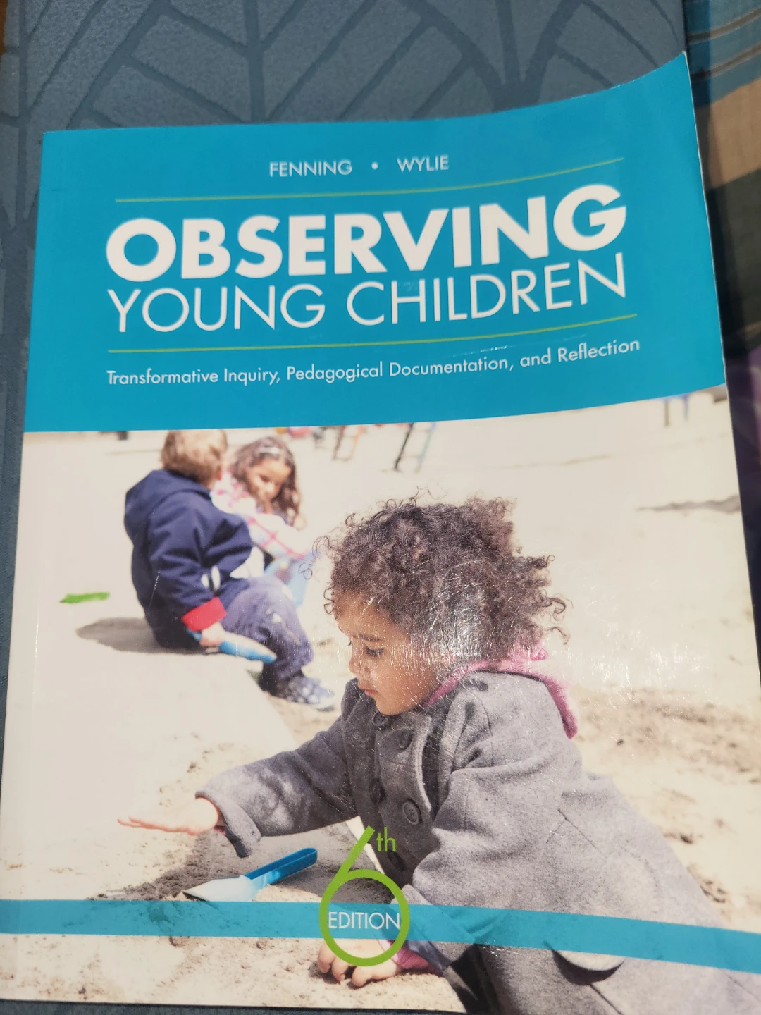Observing Young Children 6th Edition by Fenning and Wylie