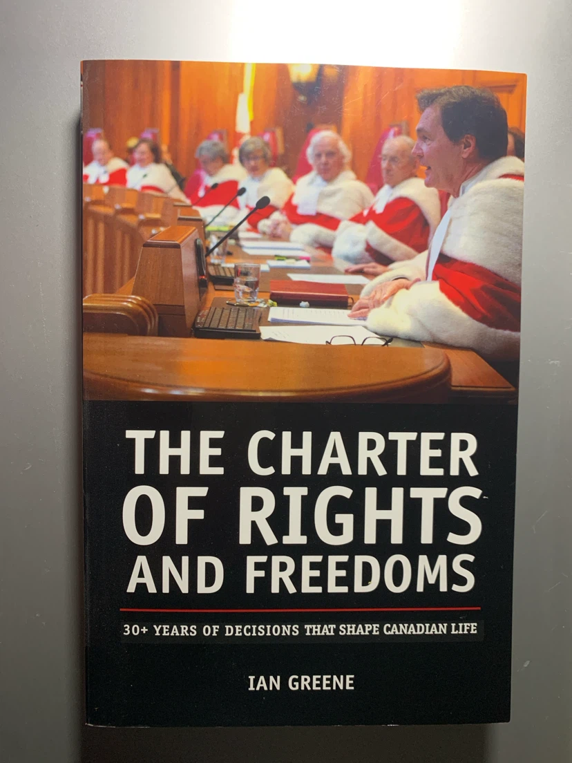 The Charter of Rights and Freedoms by Ian Greene
