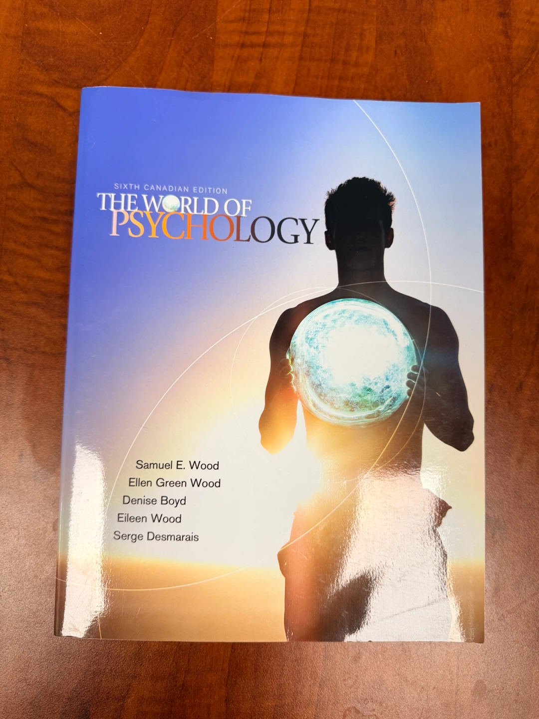 The World of Psychology, Sixth Canadian Edition