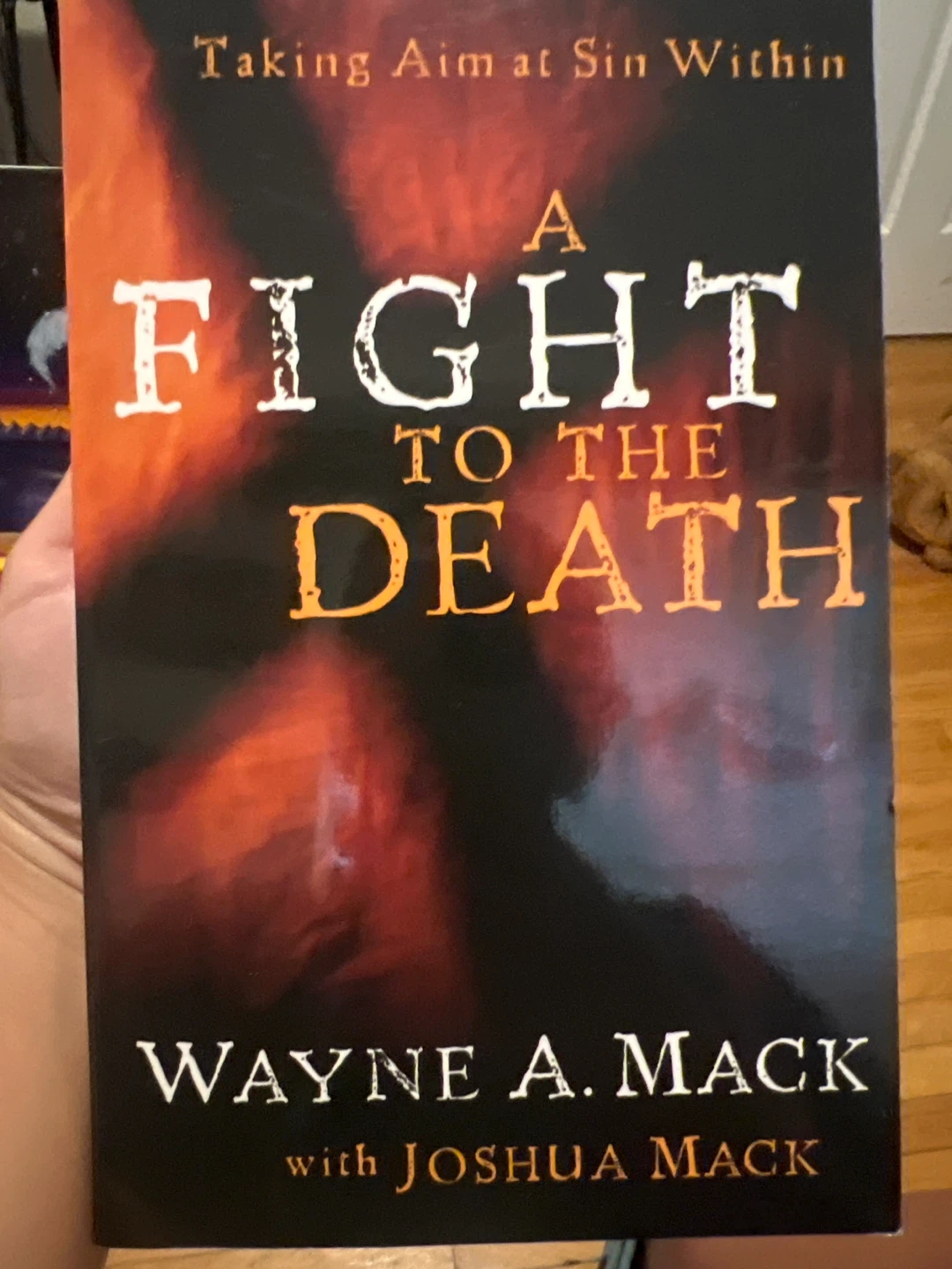 A Fight to the Death by Wayne A. Mack