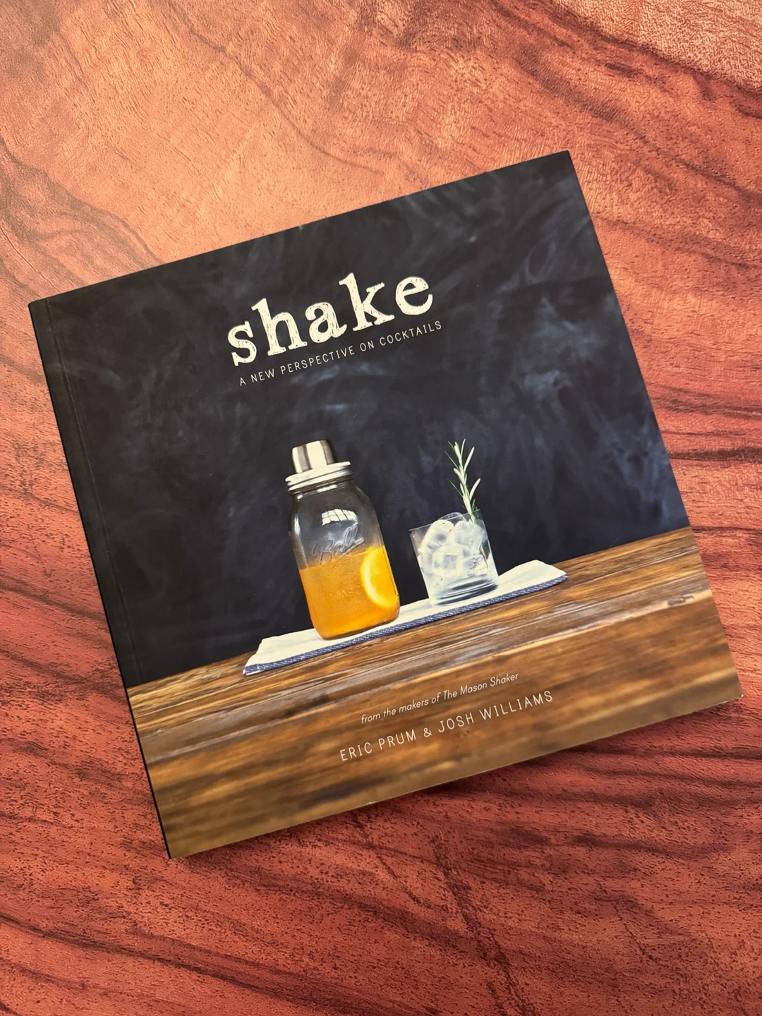 Shake: A New Perspective on Cocktails by Prum & Williams