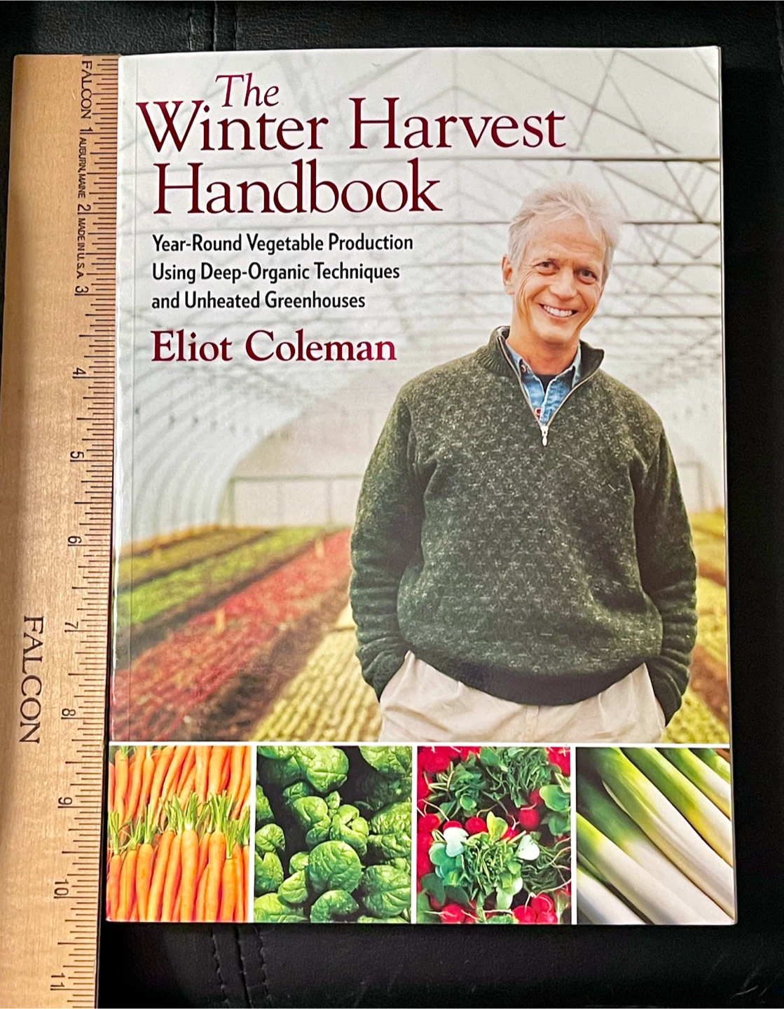 The Winter Harvest Handbook by Eliot Coleman