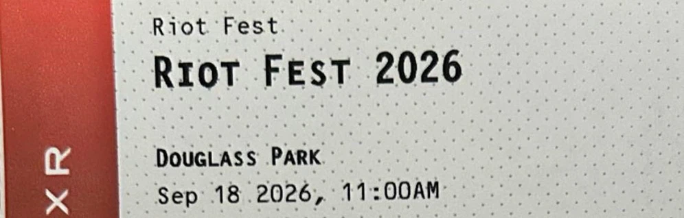 Two tickets Riot Fest 2026 Ticket Friday
