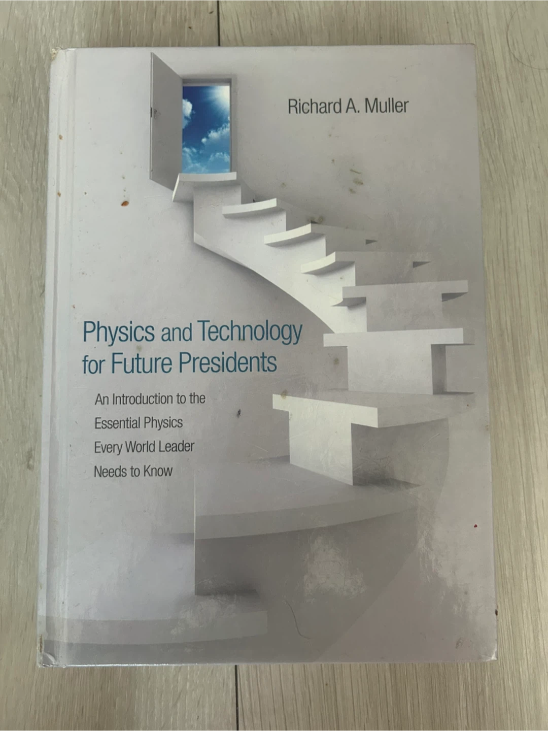 Physics and Technology for Future Presidents by Richard Muller