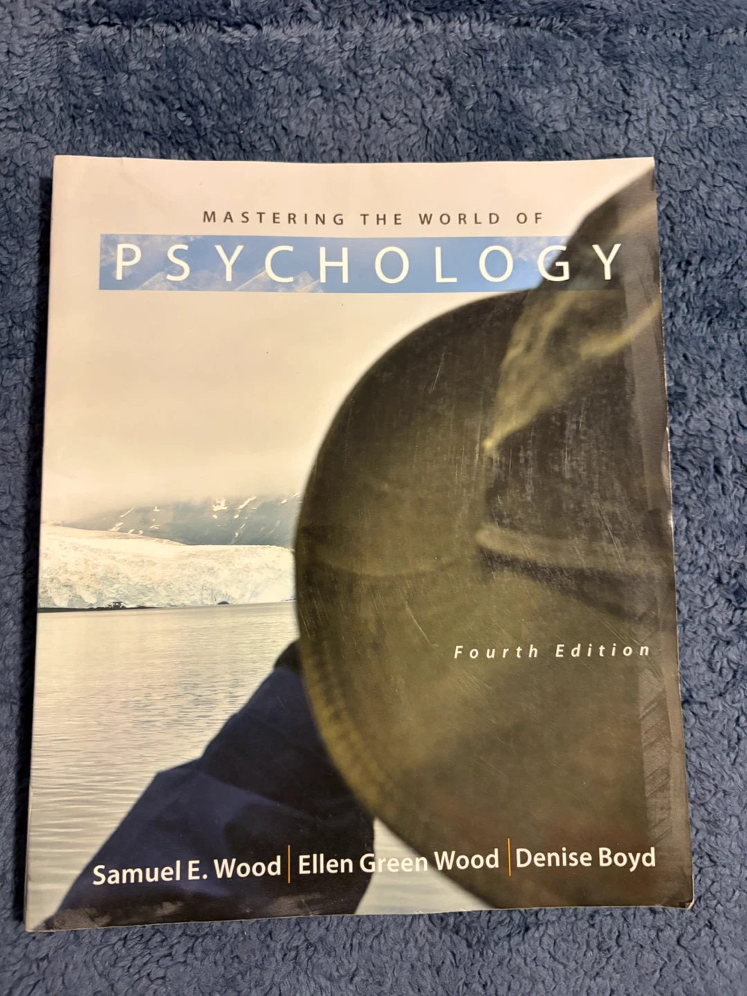 Mastering the World of Psychology Textbook - Fourth Edition