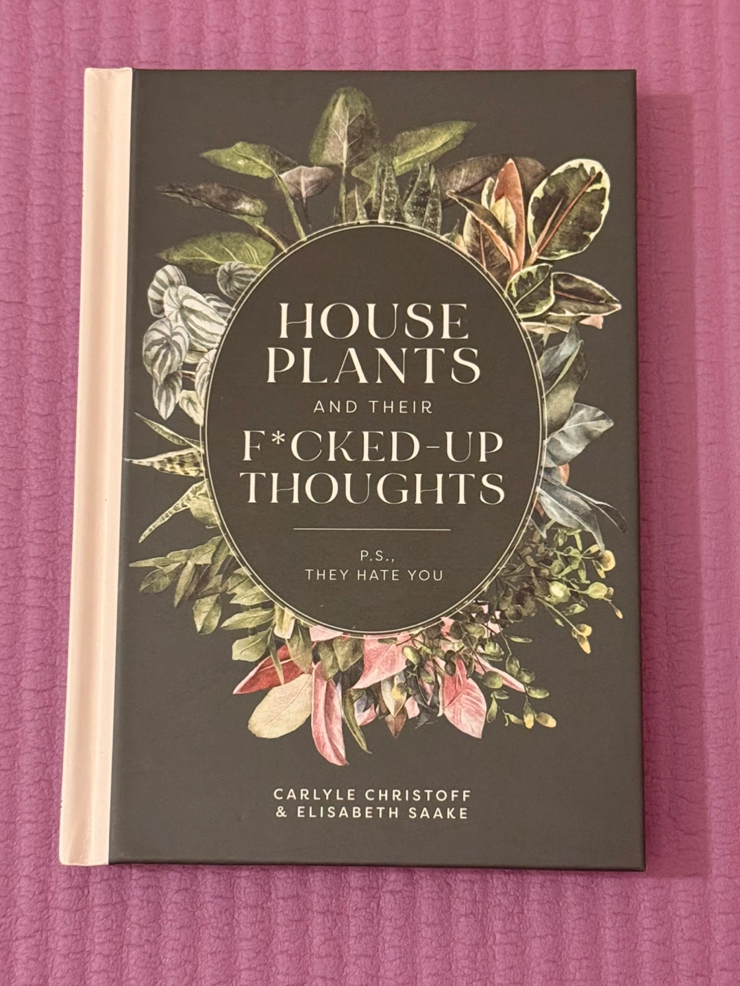 NEW✨House Plants and Their F*cked-Up Thoughts Book