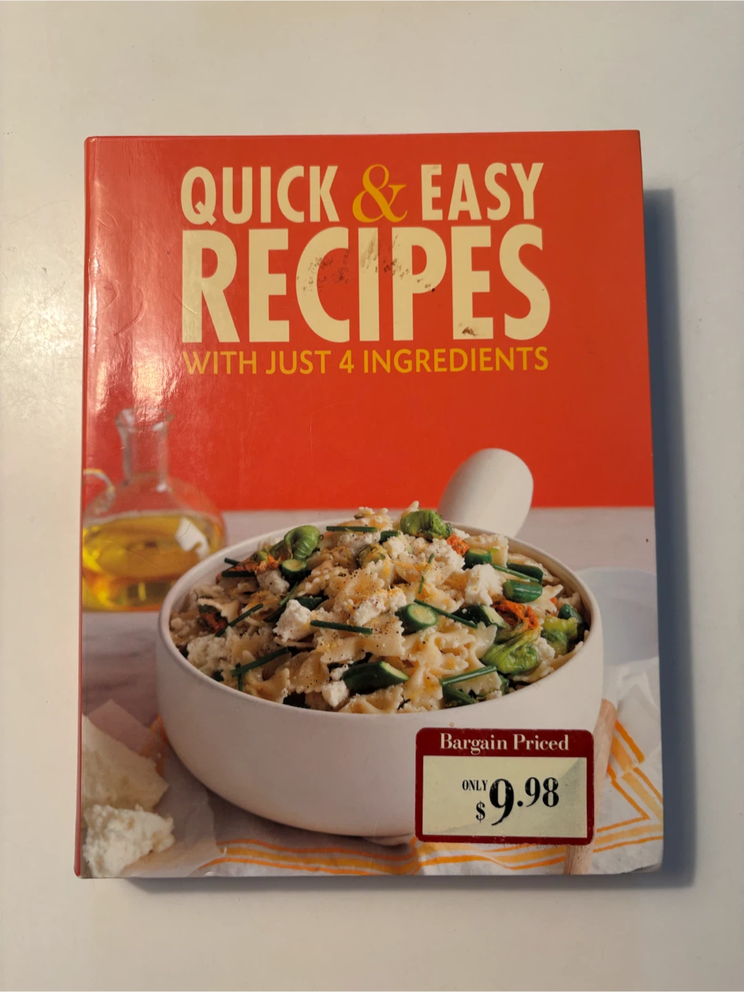 Quick & Easy Recipes with Just 4 Ingredients Cookbook