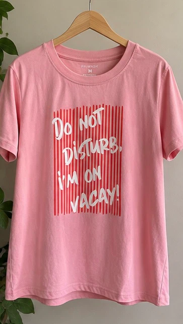 Primark Women’s Pink “Do Not Disturb,I’m On Vacay”TShirt Size M