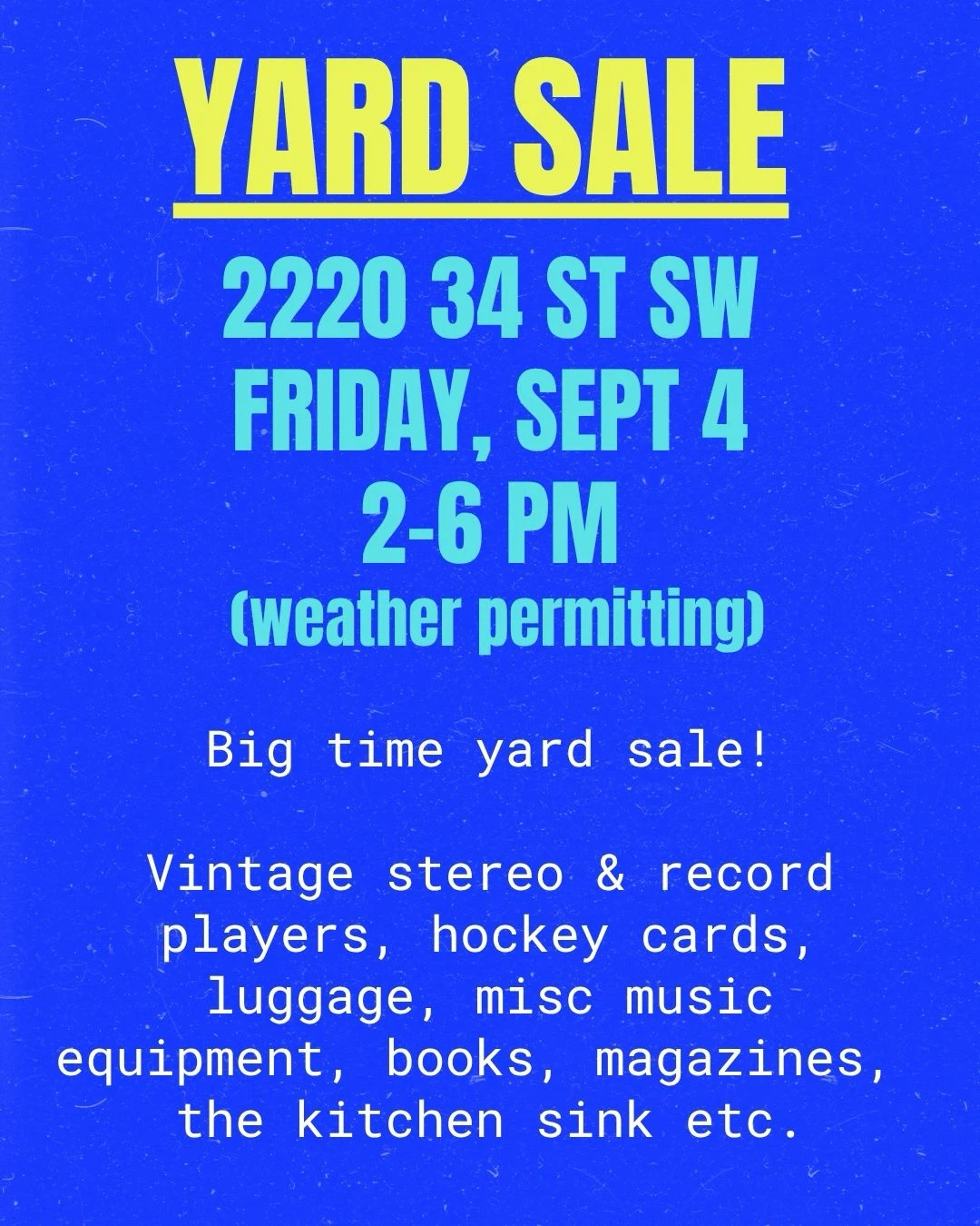Yard Sale Today! Sept 4 2-6:00