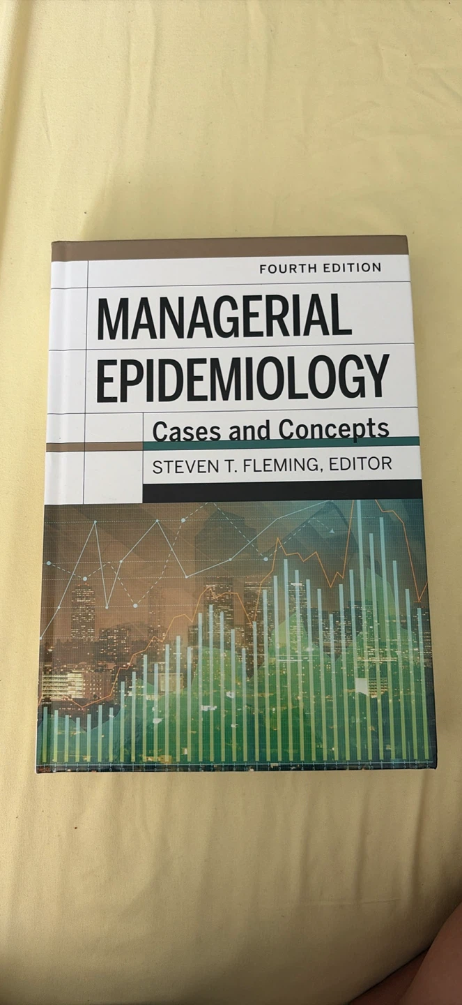 Managerial Epidemiology: Cases and Concepts, Fourth Edition
