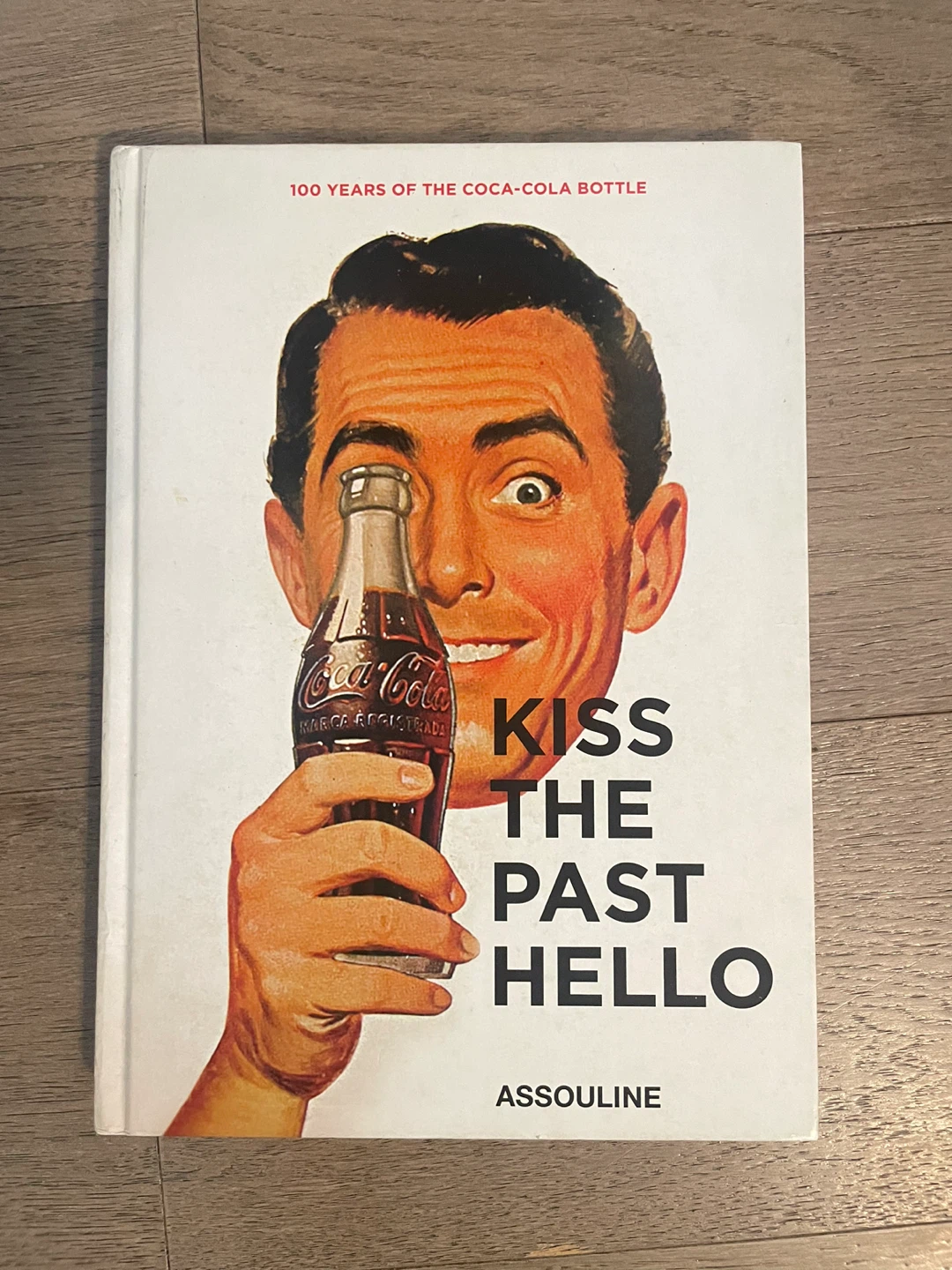 Hardcover Book- 100 Years of the Coca-Cola Bottle