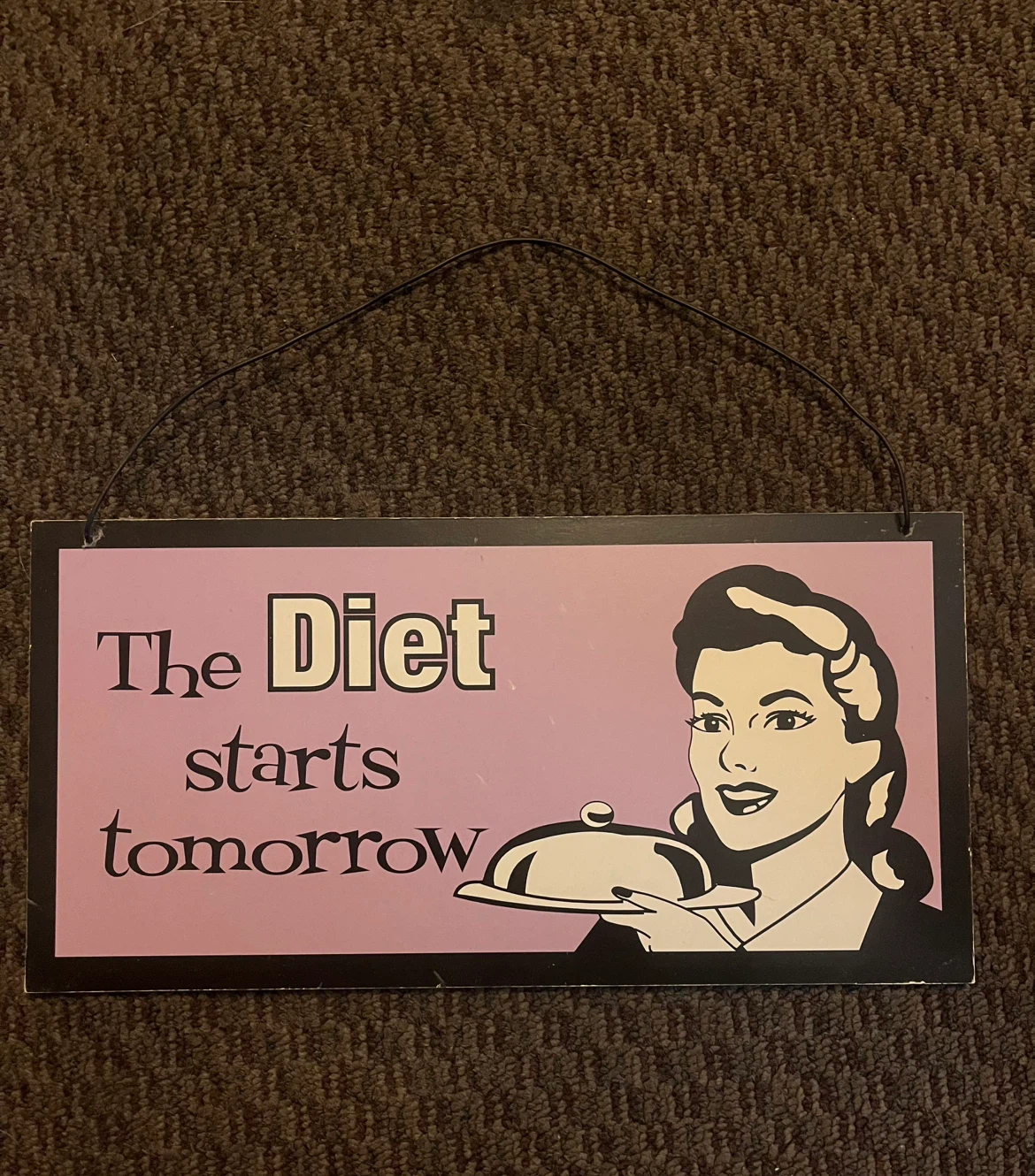 The Diet Starts Tomorrow Wall Sign