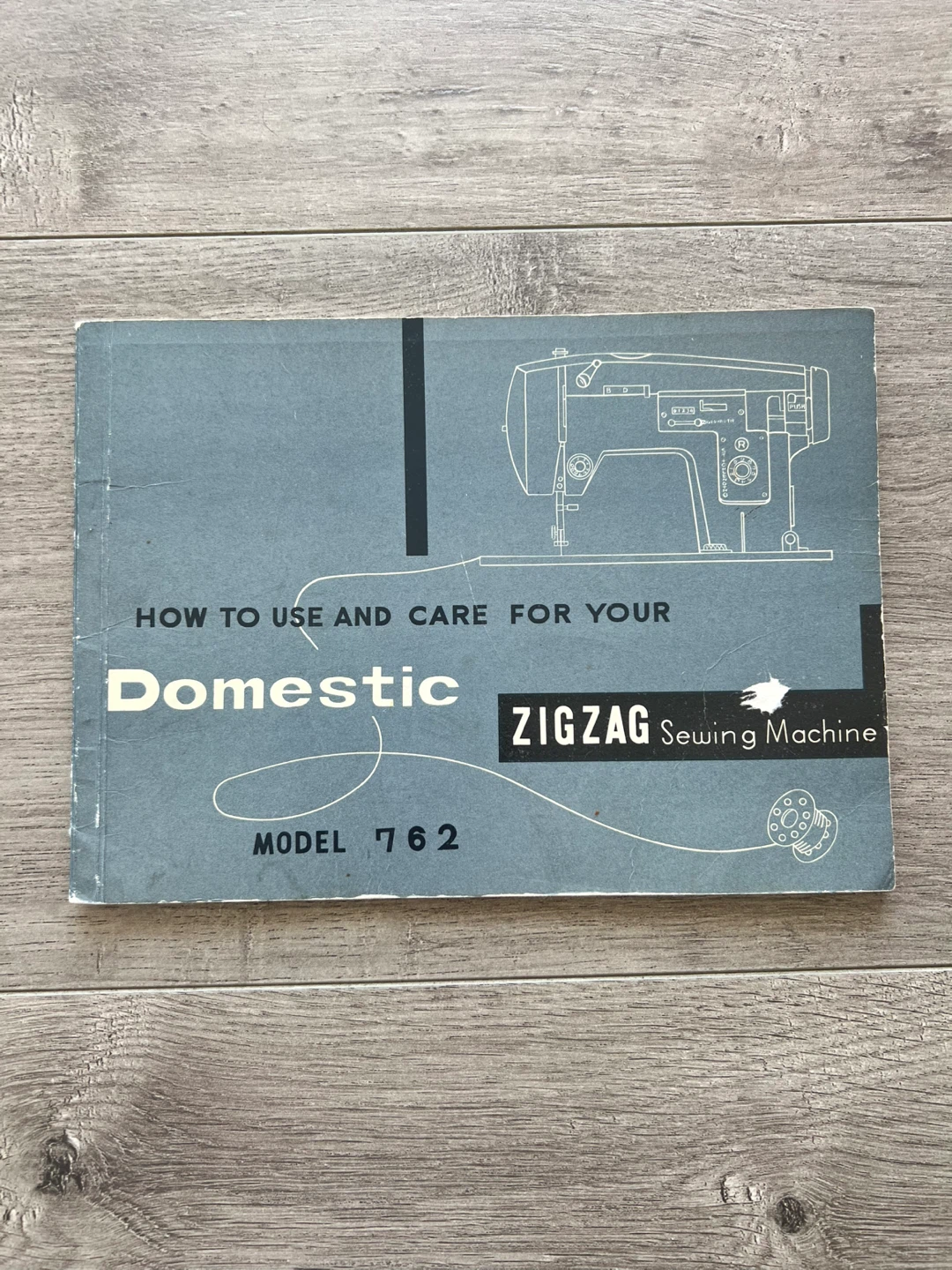 Vintage Domestic Zigzag Sewing Machine Model 762 User Manual