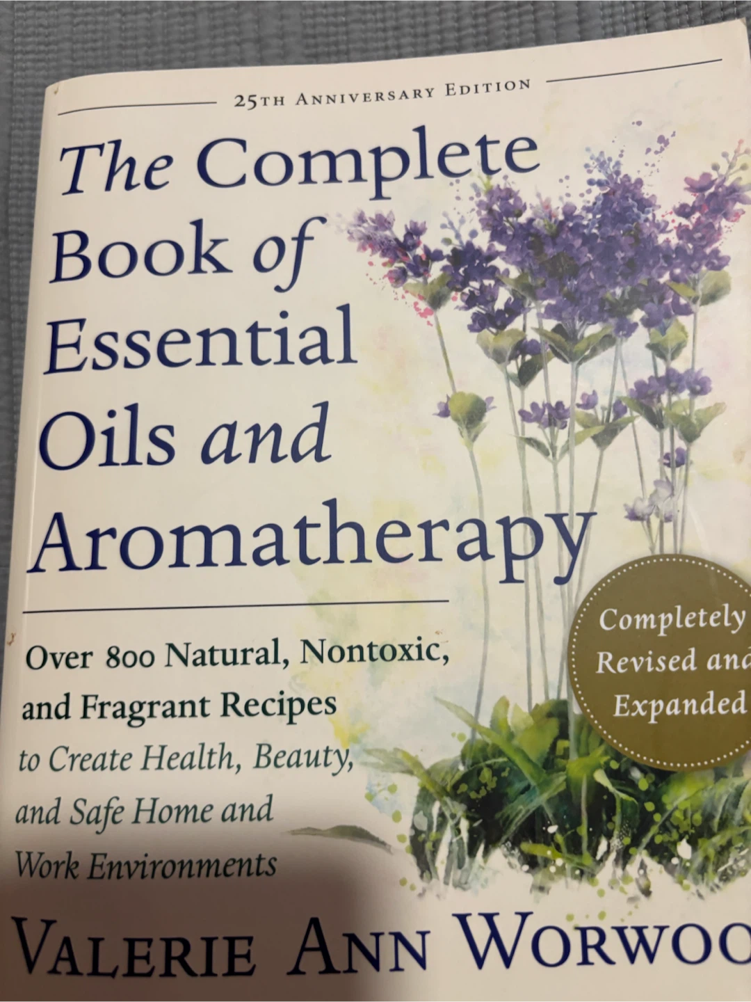 The Complete Book of Essential Oils and Aromatherapy