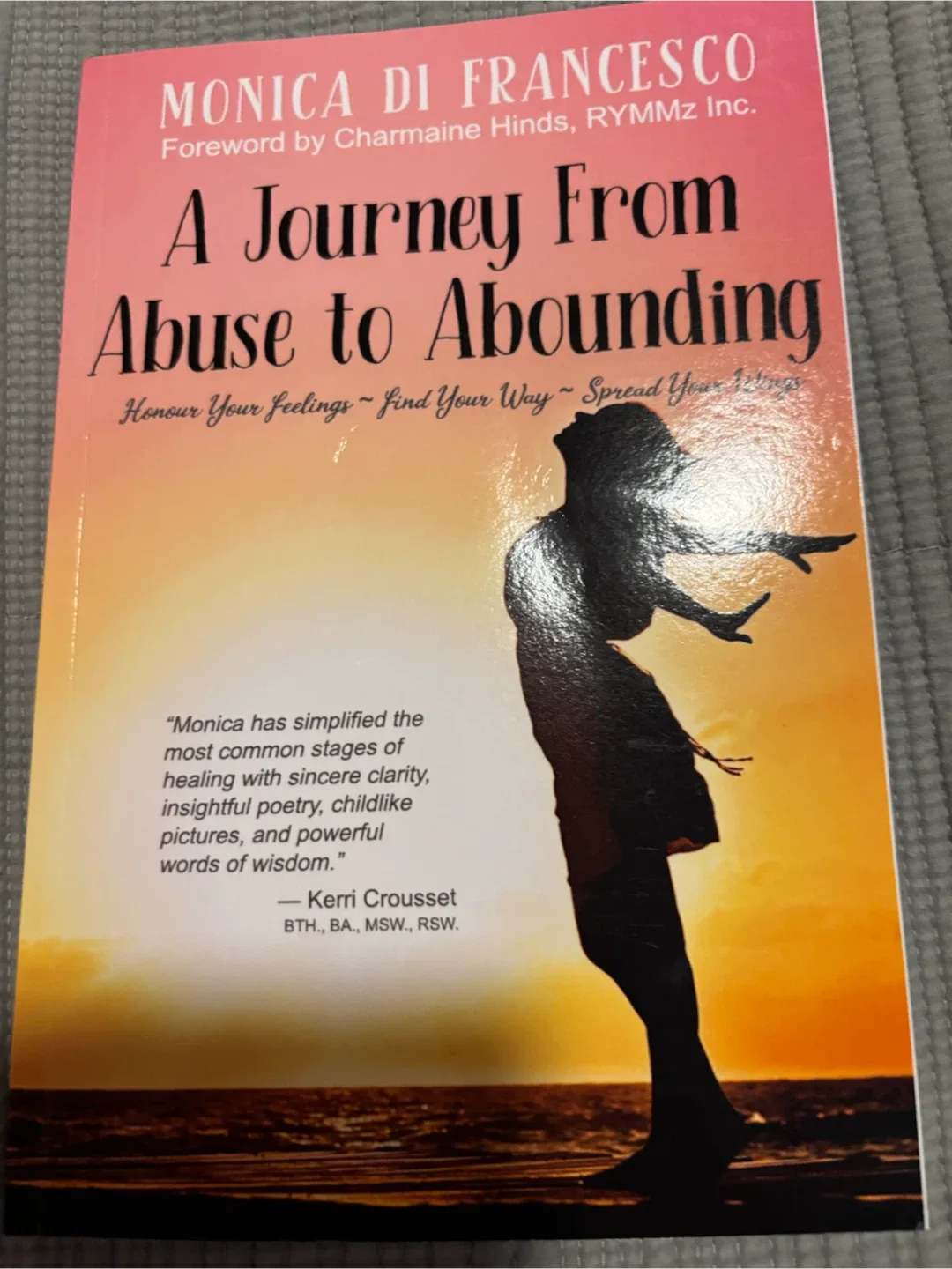 A Journey From Abuse to Abounding by Monica Di Francesco